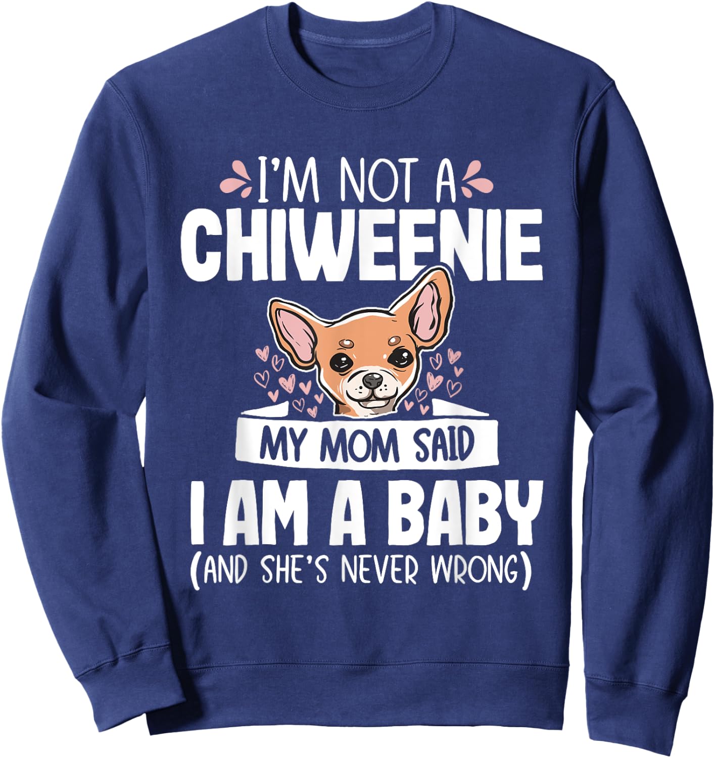 Chiweenie Mom Baby Funny Cute Dog Owner Pet Lover Women Sweatshirt - Sweatshirt | Navy