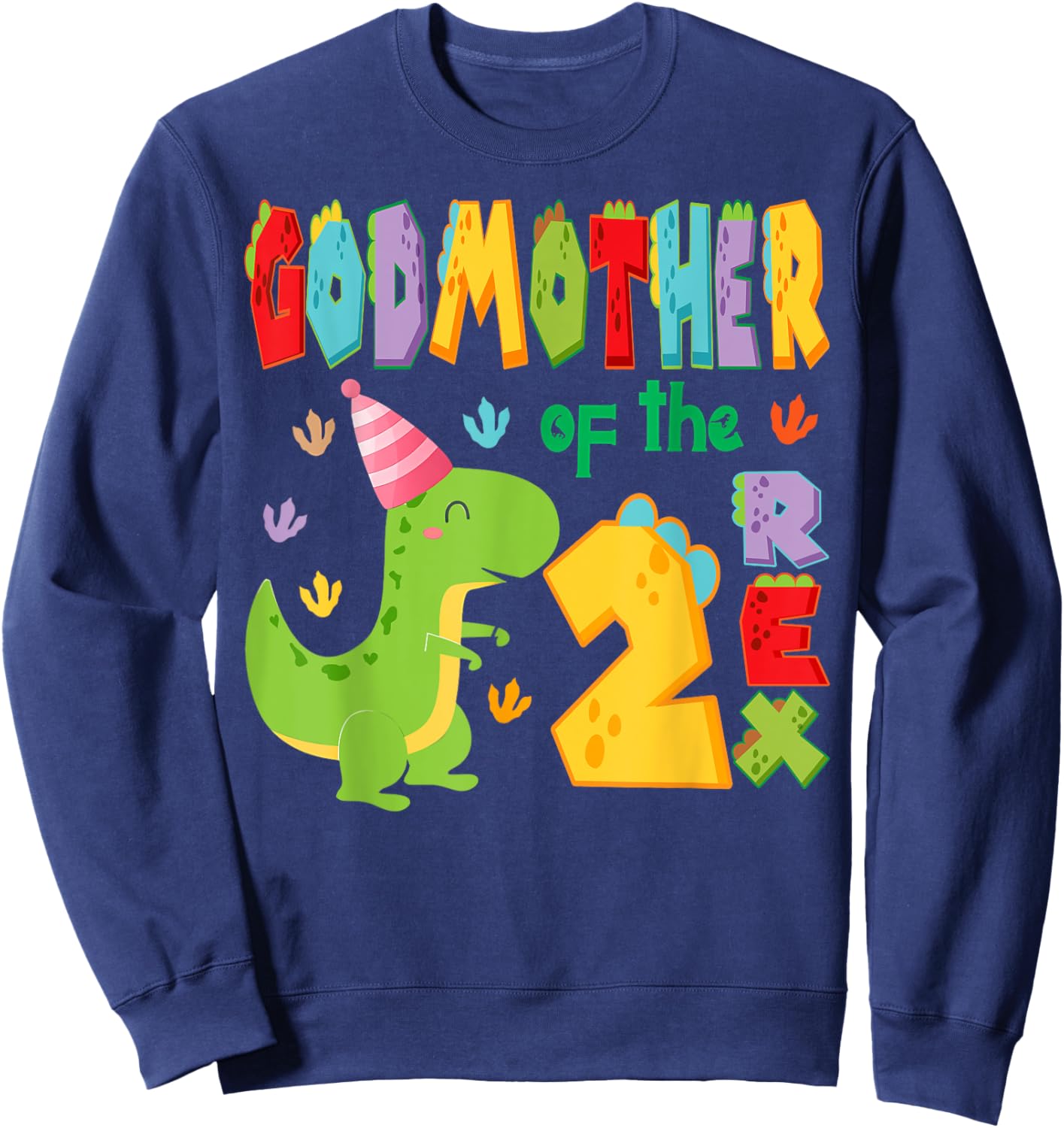 Godmother of The Two Rex 2Nd Birthday Boy Dinosaur T-Rex Sweatshirt - Sweatshirt | Navy