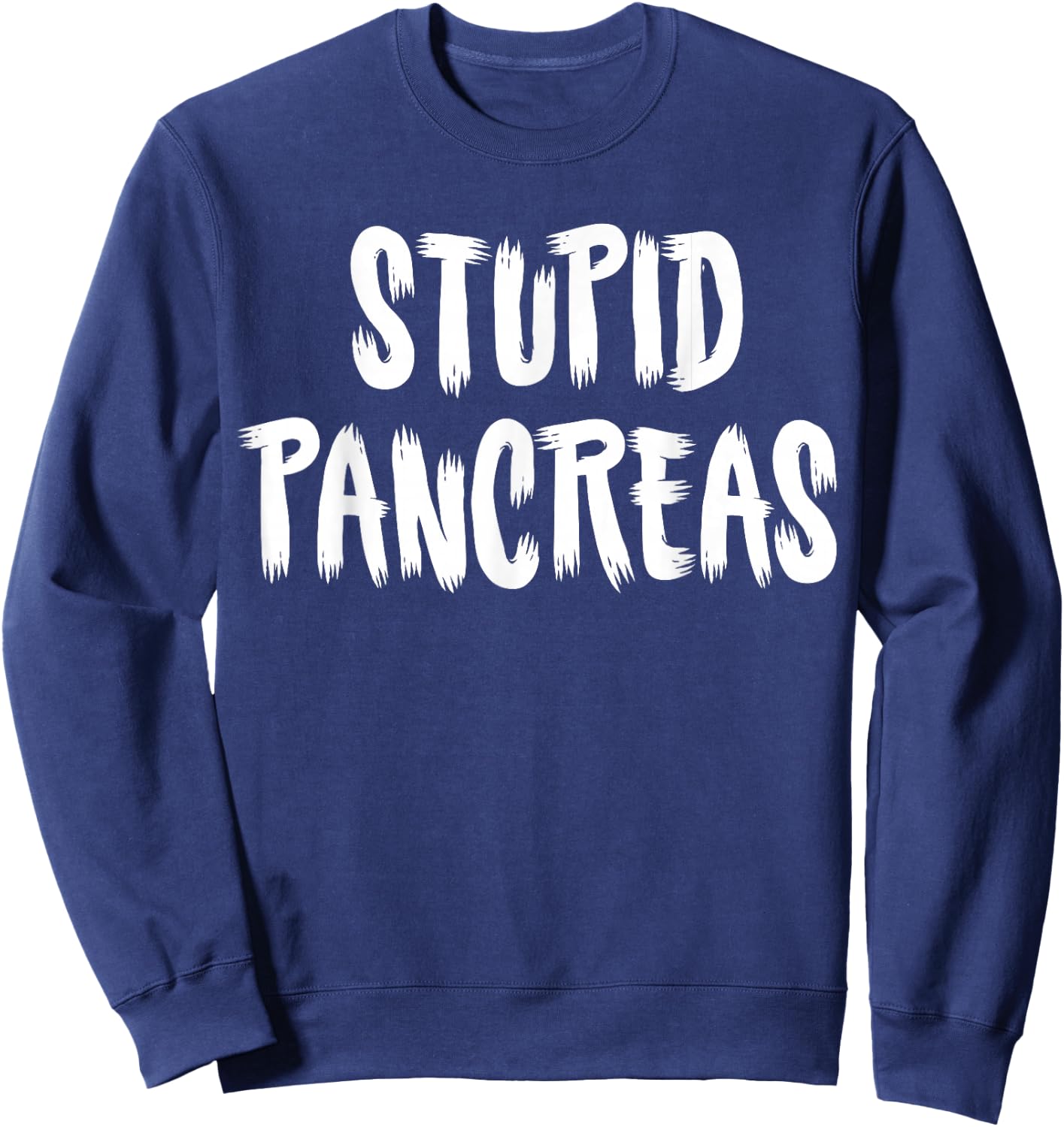 Stupid Pancreas Sweatshirt - Sweatshirt | Navy