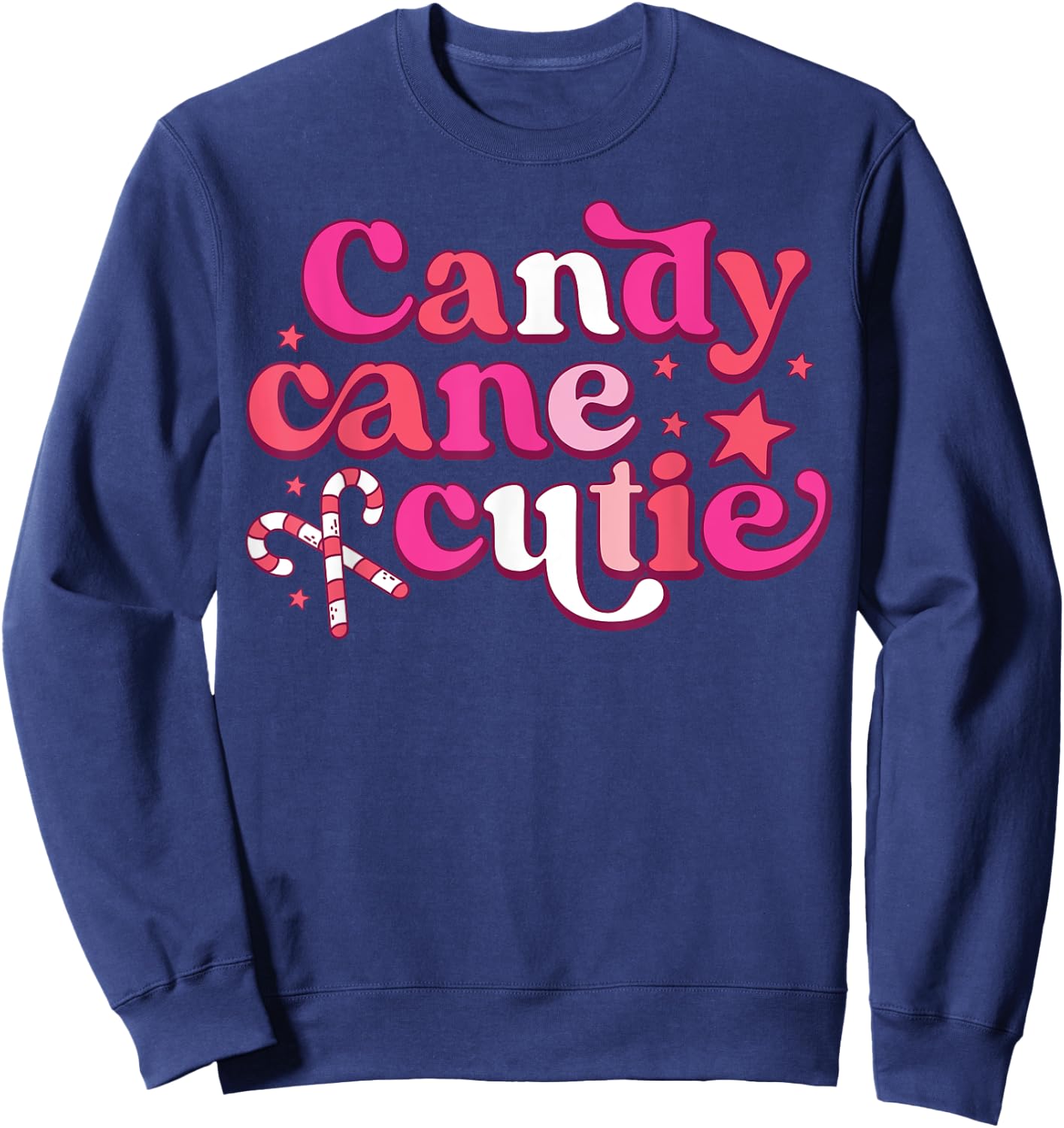 Candy Cane Cutie Funny Candy Lovers Women Girls Kids Toddler Sweatshirt - Sweatshirt | Navy
