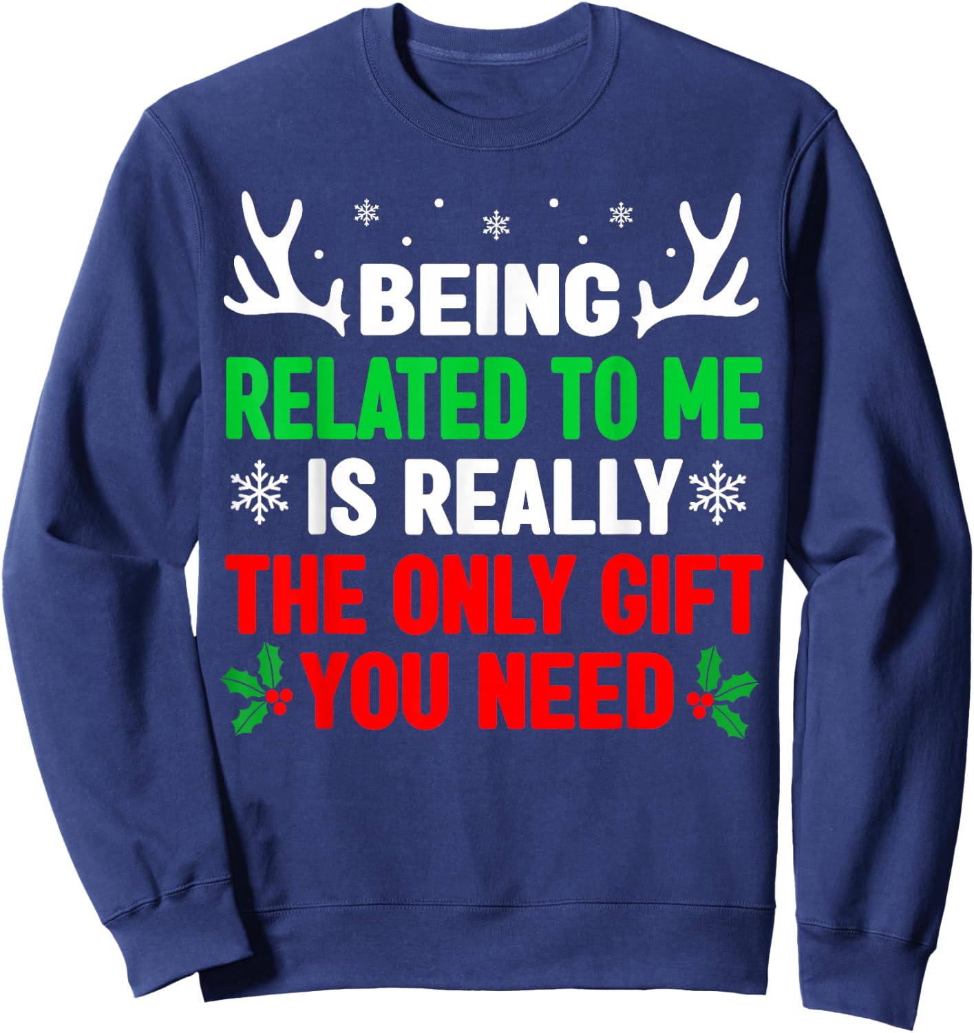 Being Related to Me Funny Christmas Shirts Women Men Family Sweatshirt - Sweatshirt | Navy