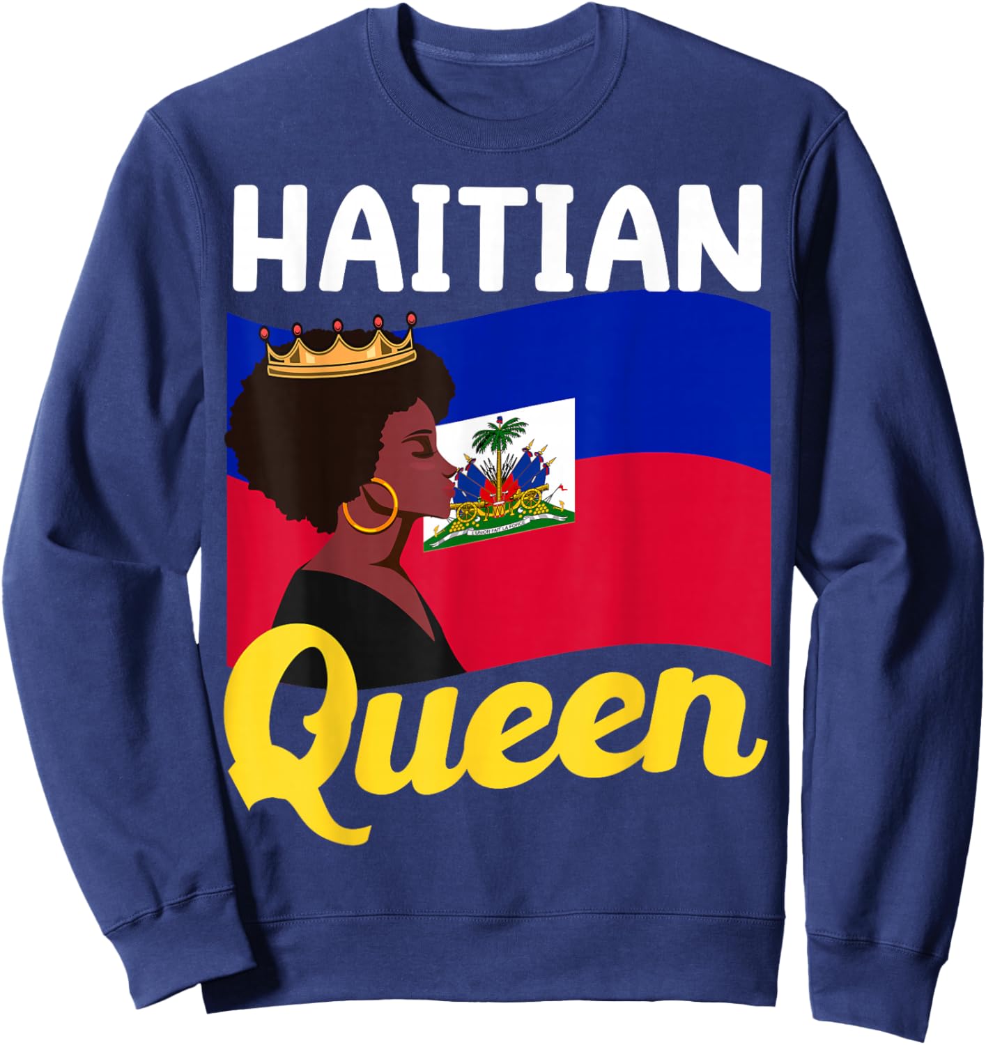 Haitian Queen Haiti Independence flag 1804 women Sweatshirt - Sweatshirt | Navy
