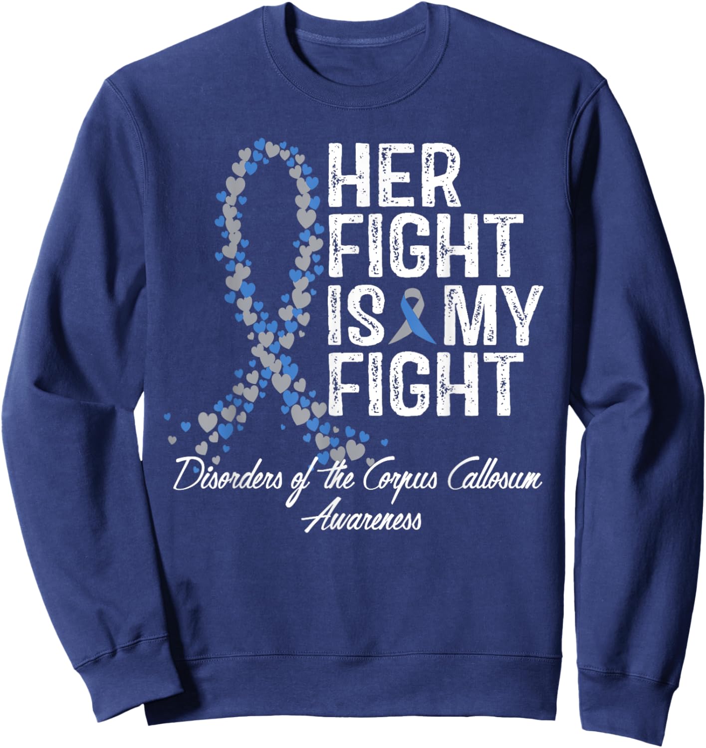 Her Fight Disorders Of The Corpus Callosum Awareness Sweatshirt - Sweatshirt | Navy
