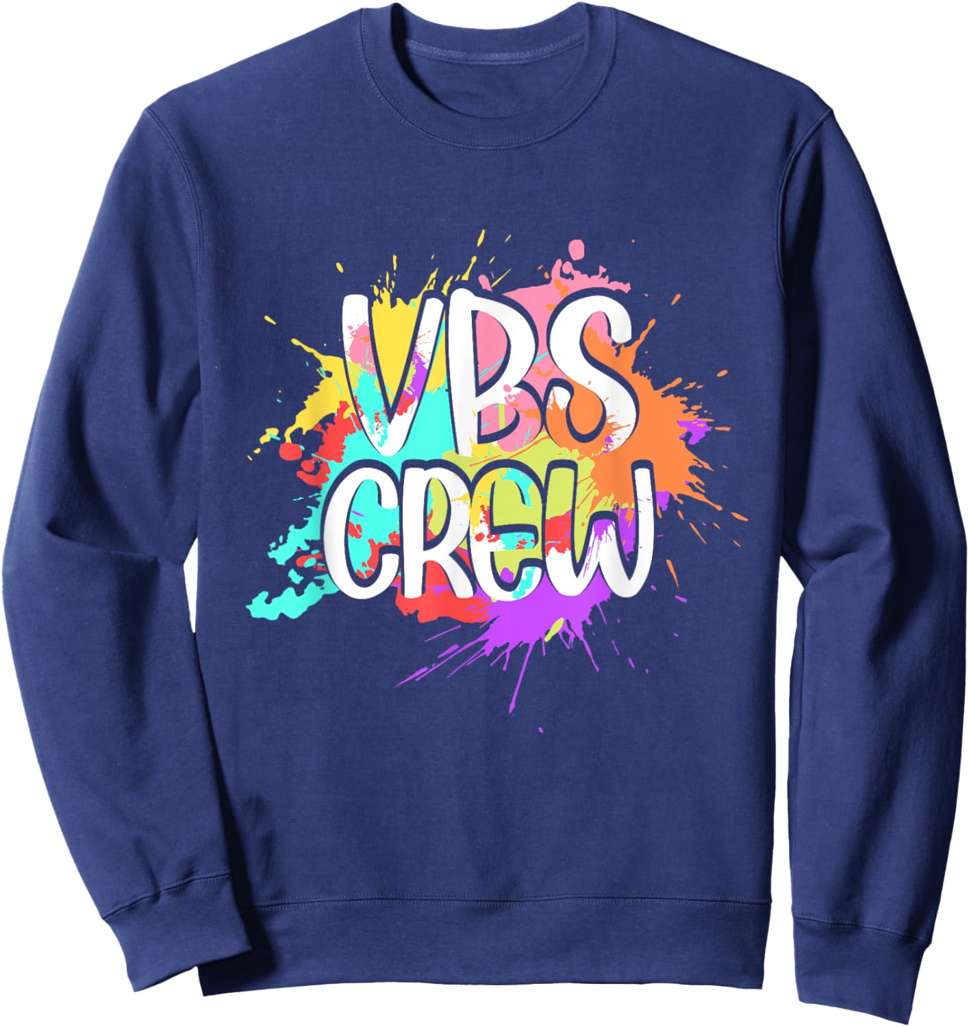 I Love VBS Crew Vacation Bible School Paint Splatter Sweatshirt - Sweatshirt | Navy