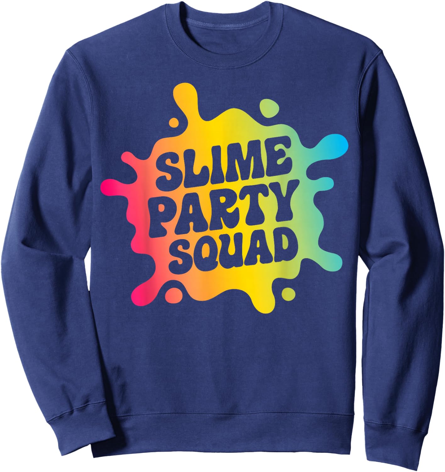 Slime Party Squad Funny Kids Boys Girls Birthday Matching Sweatshirt - Sweatshirt | Navy