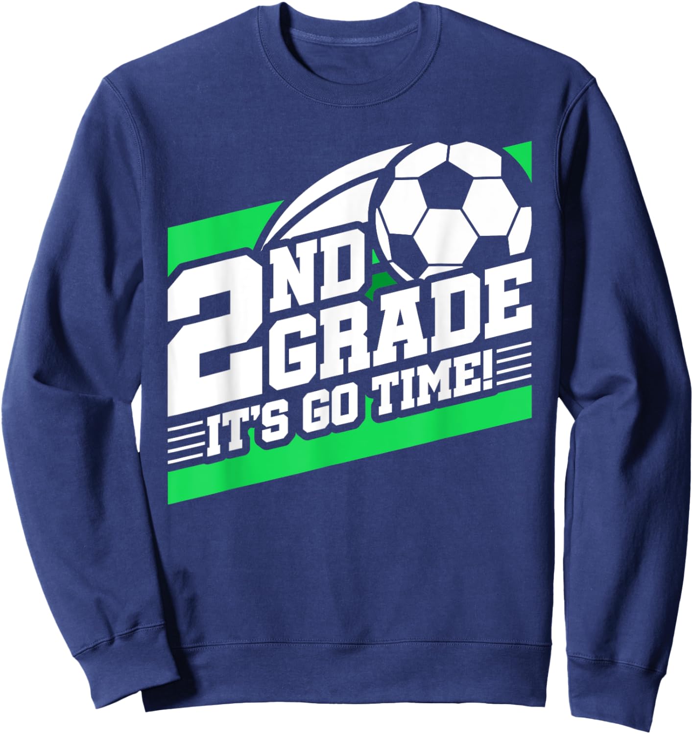 2nd Grade Soccer - Back To School - First Day Of 2nd Grade Sweatshirt - Sweatshirt | Navy