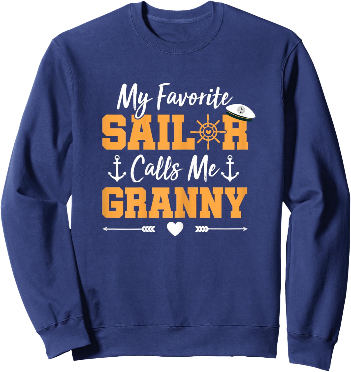 My Favorite Sailor Calls Me Granny - Funny Sailing Grandma Sweatshirt - Sweatshirt | Navy