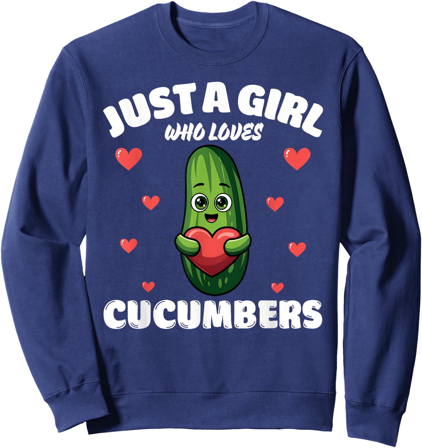 Just A Girl Who Loves Cucumbers, Cucumber Lover Sweatshirt - Sweatshirt | Navy