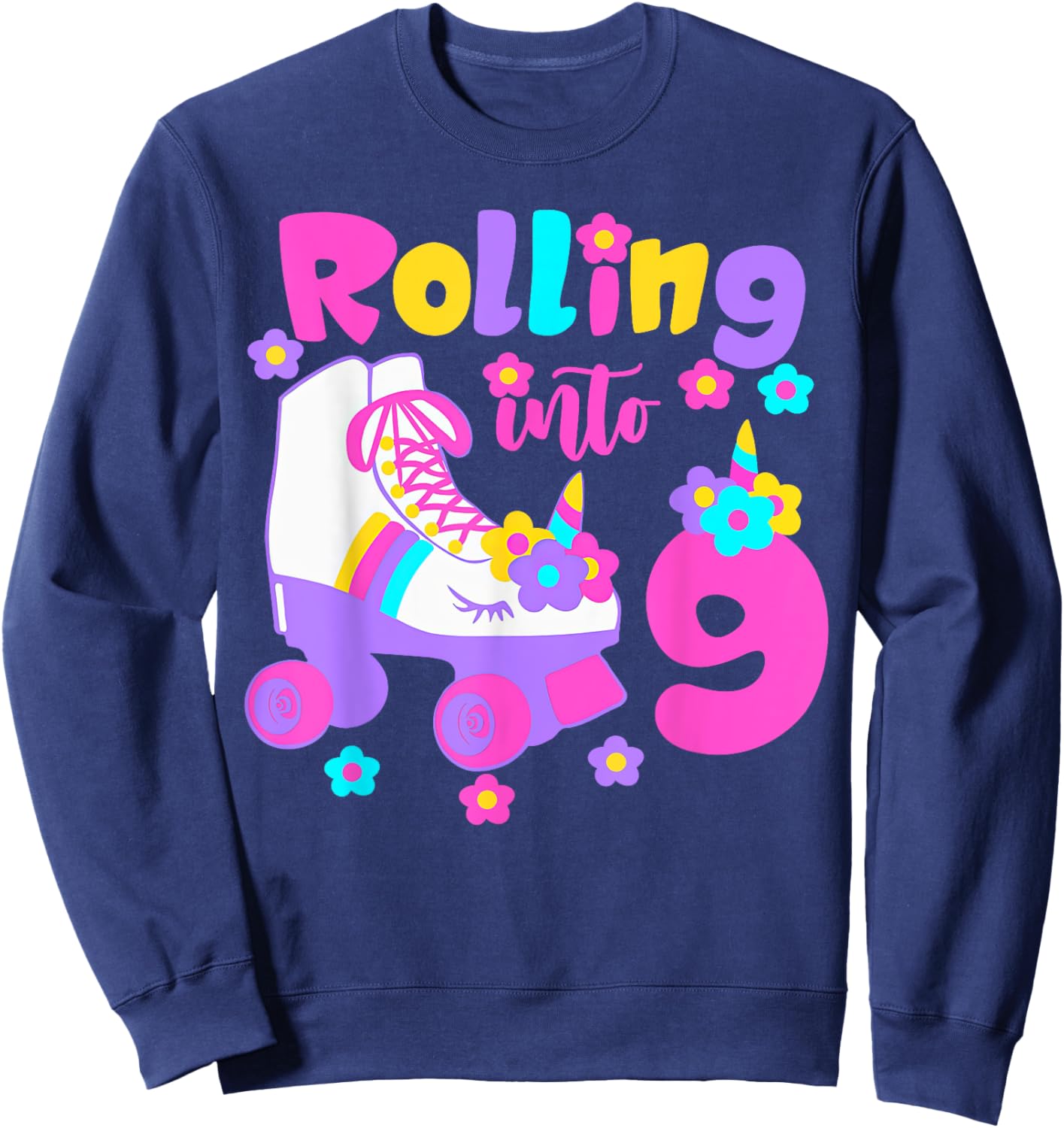 Rolling Into 9 Years Old Roller Skating Girl 9th Birthday Sweatshirt - Sweatshirt | Navy