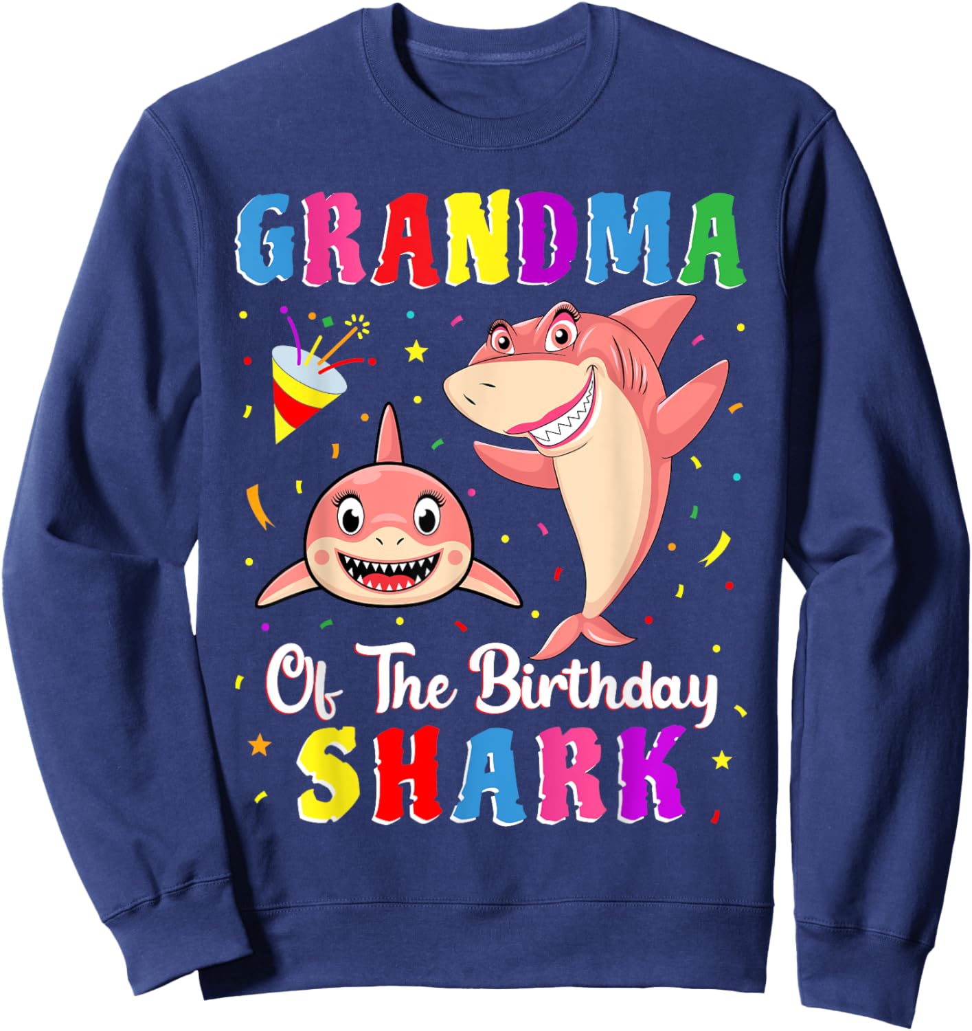 Grandma Of The Shark Birthday Family Birthday Granddaughter Sweatshirt - Sweatshirt | Navy