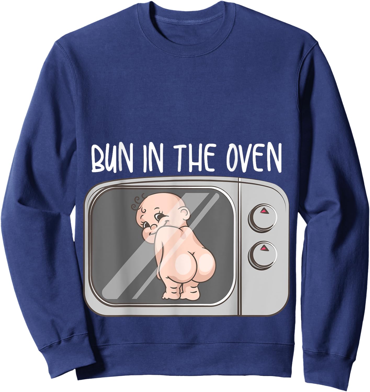 Funny Bun In The Oven Gift | Cute Expecting Pregnant Women Sweatshirt - Sweatshirt | Navy