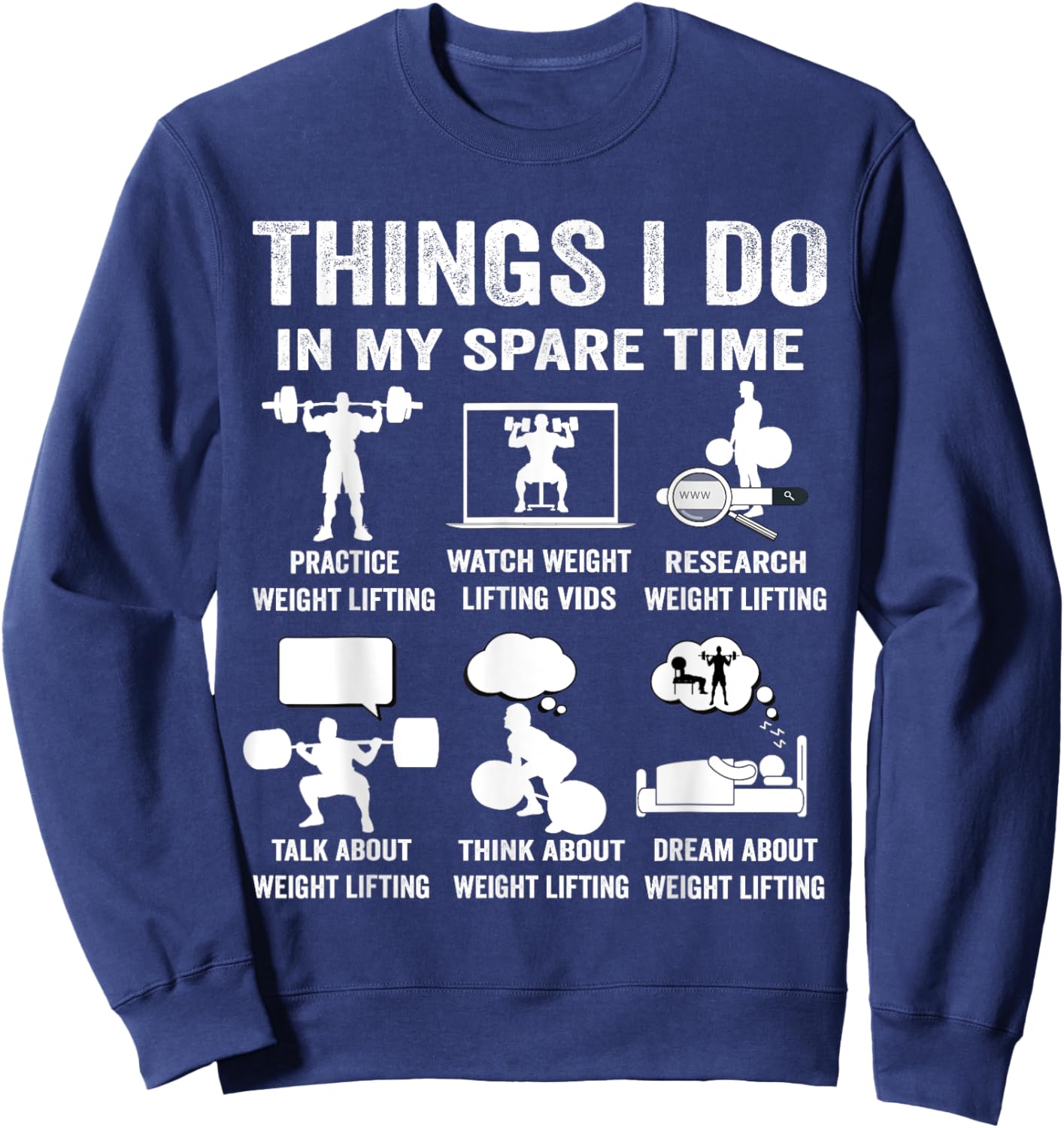 Things I do in my spare time hobby weight lifting lover Sweatshirt - Sweatshirt | Navy
