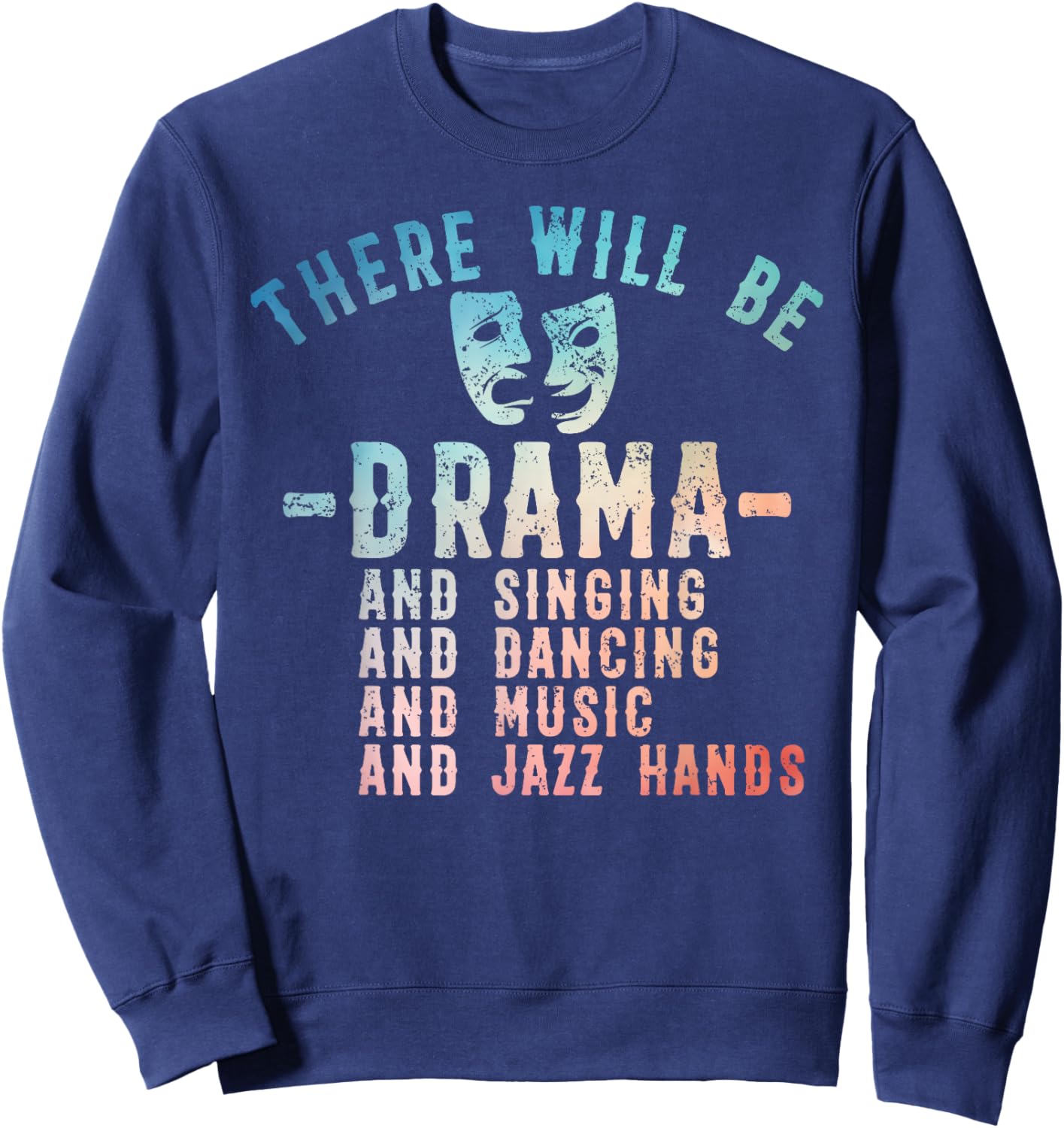 Musical Theatre Art Women Theater Actor Broadway Sweatshirt - Sweatshirt | Navy