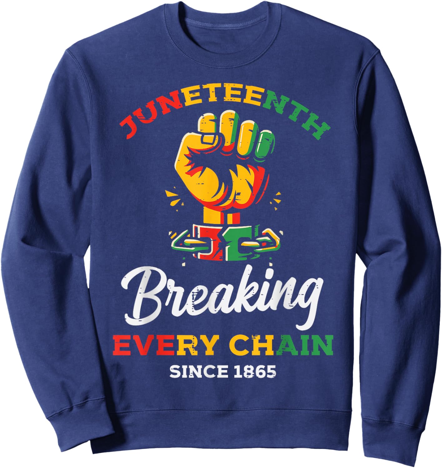Juneteenth Breaking Every Chain Black African Men Women Kids Sweatshirt - Sweatshirt | Navy