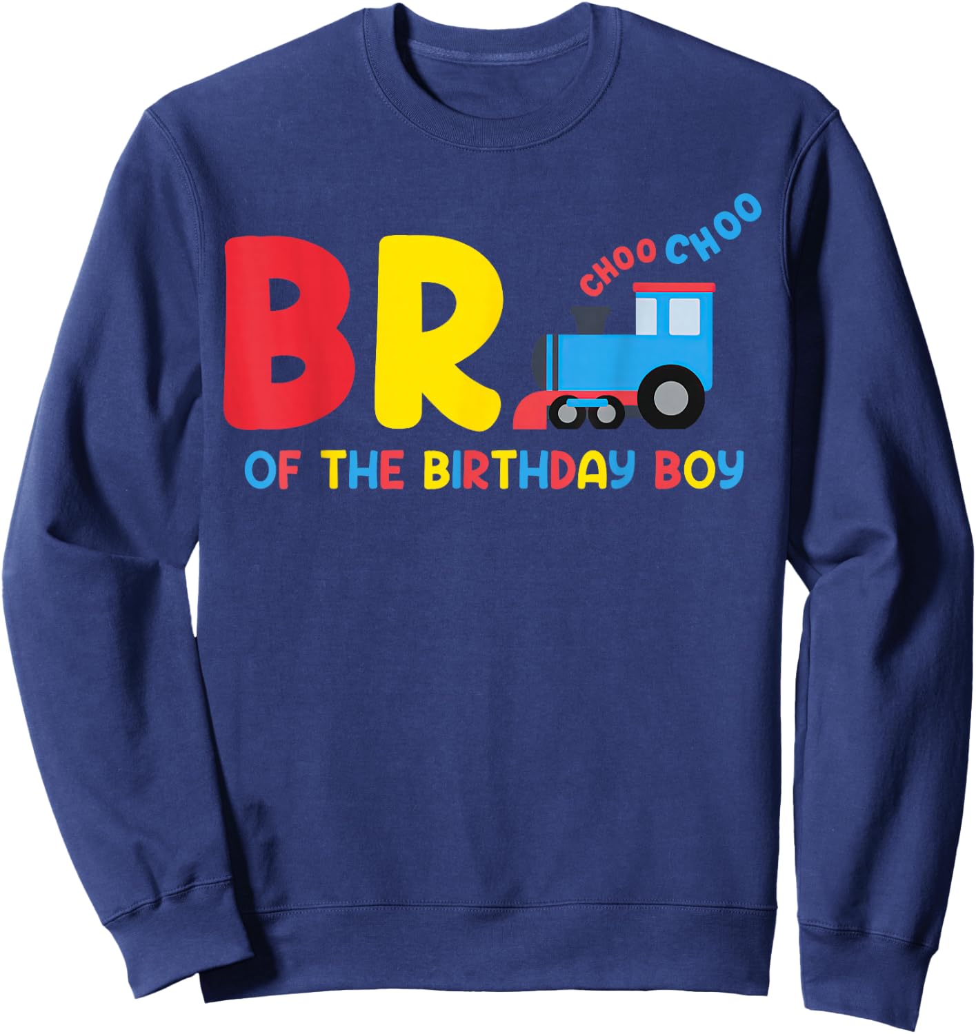 Brother Of The Birthday Boy Choo Choo Train Family Matching Sweatshirt - Sweatshirt | Navy