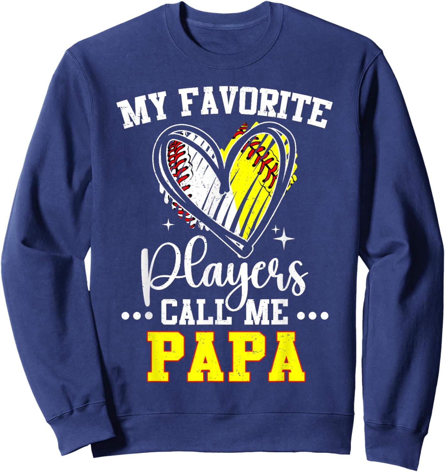 My Favorite Baseball Softball Players Call Me Papa Dad Sweatshirt - Sweatshirt | Navy