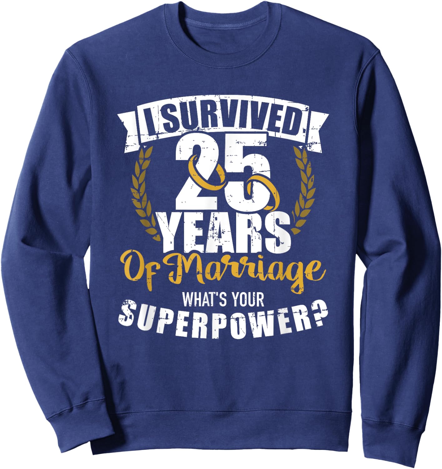 25 Years of Marriage Superpower 25th Wedding Anniversary Sweatshirt - Sweatshirt | Navy
