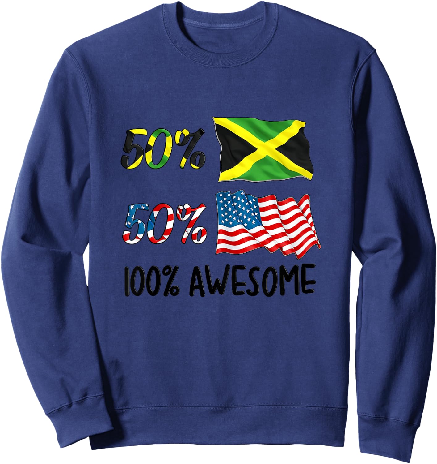 50% American 50% Jamaican 100% Awesome Boy Girl Baby Gift Sweatshirt - Sweatshirt | Navy