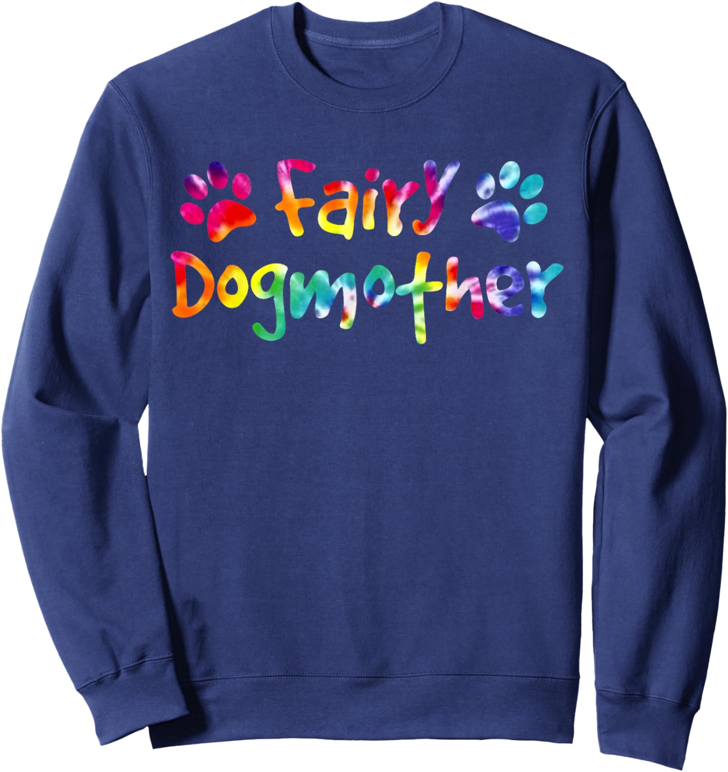 Fairy Dog Mother Shirt, Puppy Paw Mom Tie Dye Sweatshirt - Sweatshirt | Navy