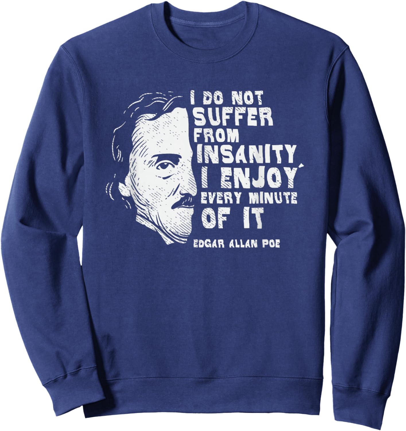 Ich leide nicht unter Wahnsinn, edgar allan poe Sweatshirt - Sweatshirt | Navy