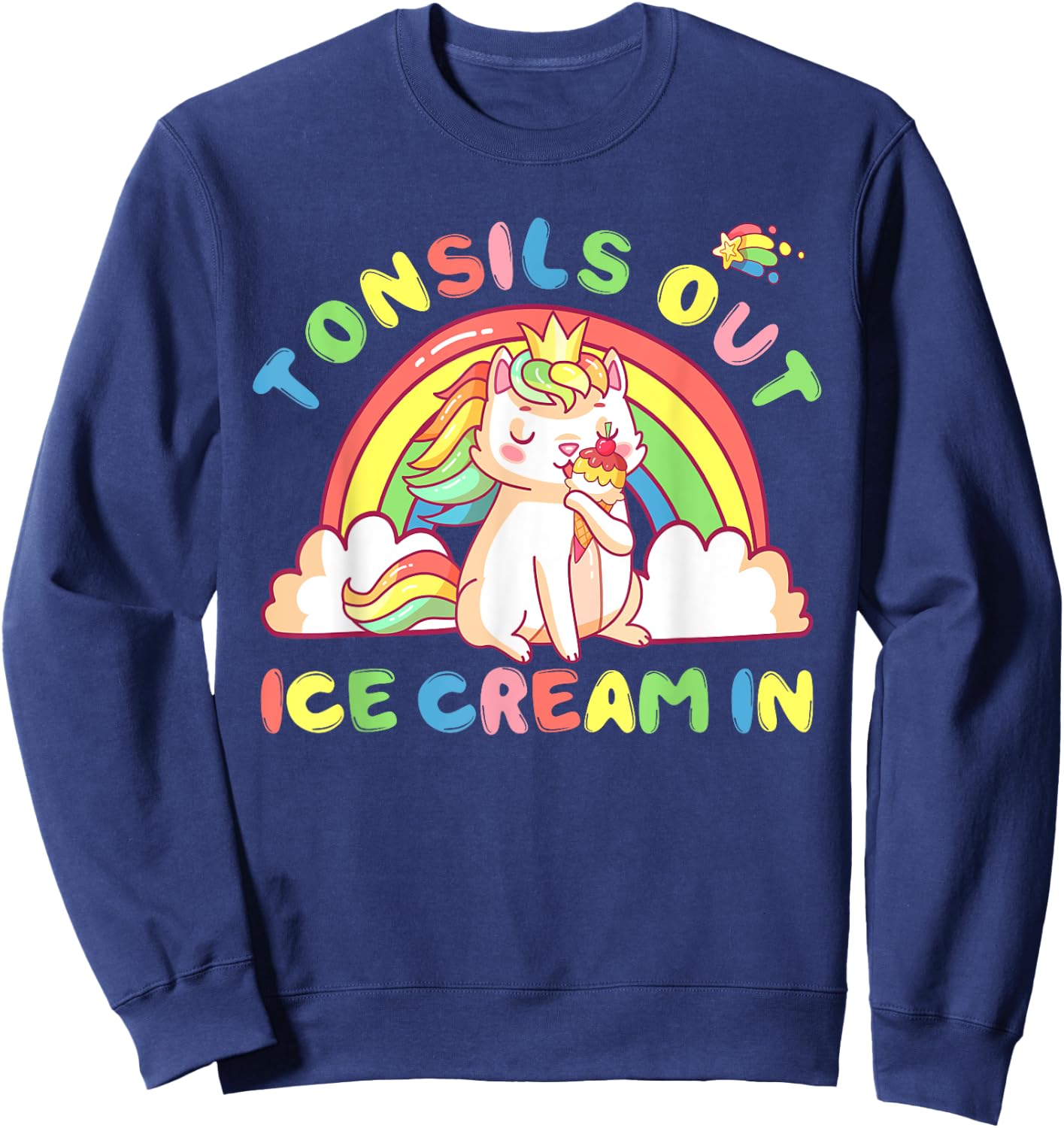 Tonsil Out Ice Cream In Tonsil Removal Surgery Recovery gift Men Women Kids Sweatshirt - Sweatshirt | Navy
