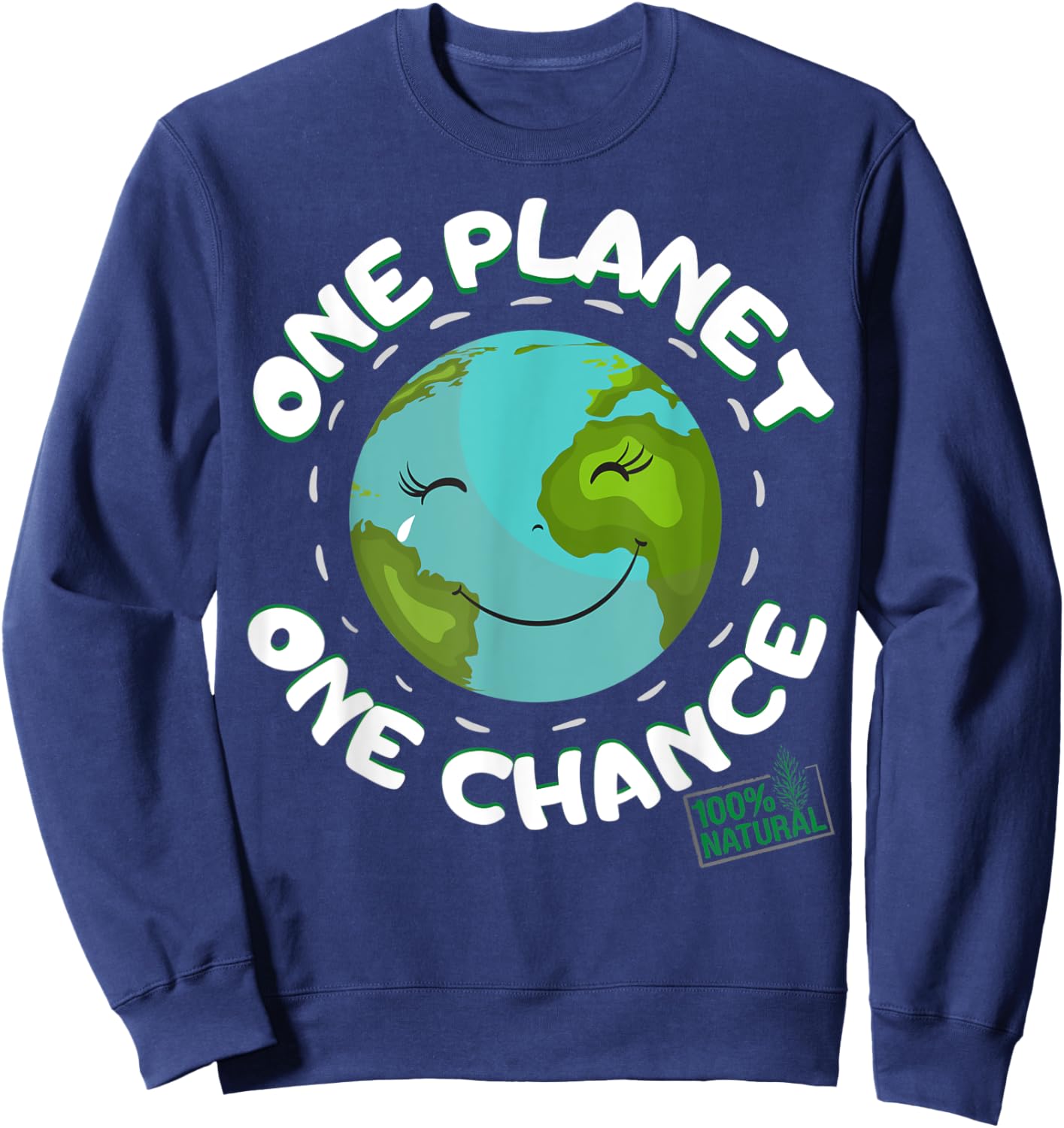 A Planet One Chance - Sustainability Climate Activist Demo Sweatshirt - Sweatshirt | Navy