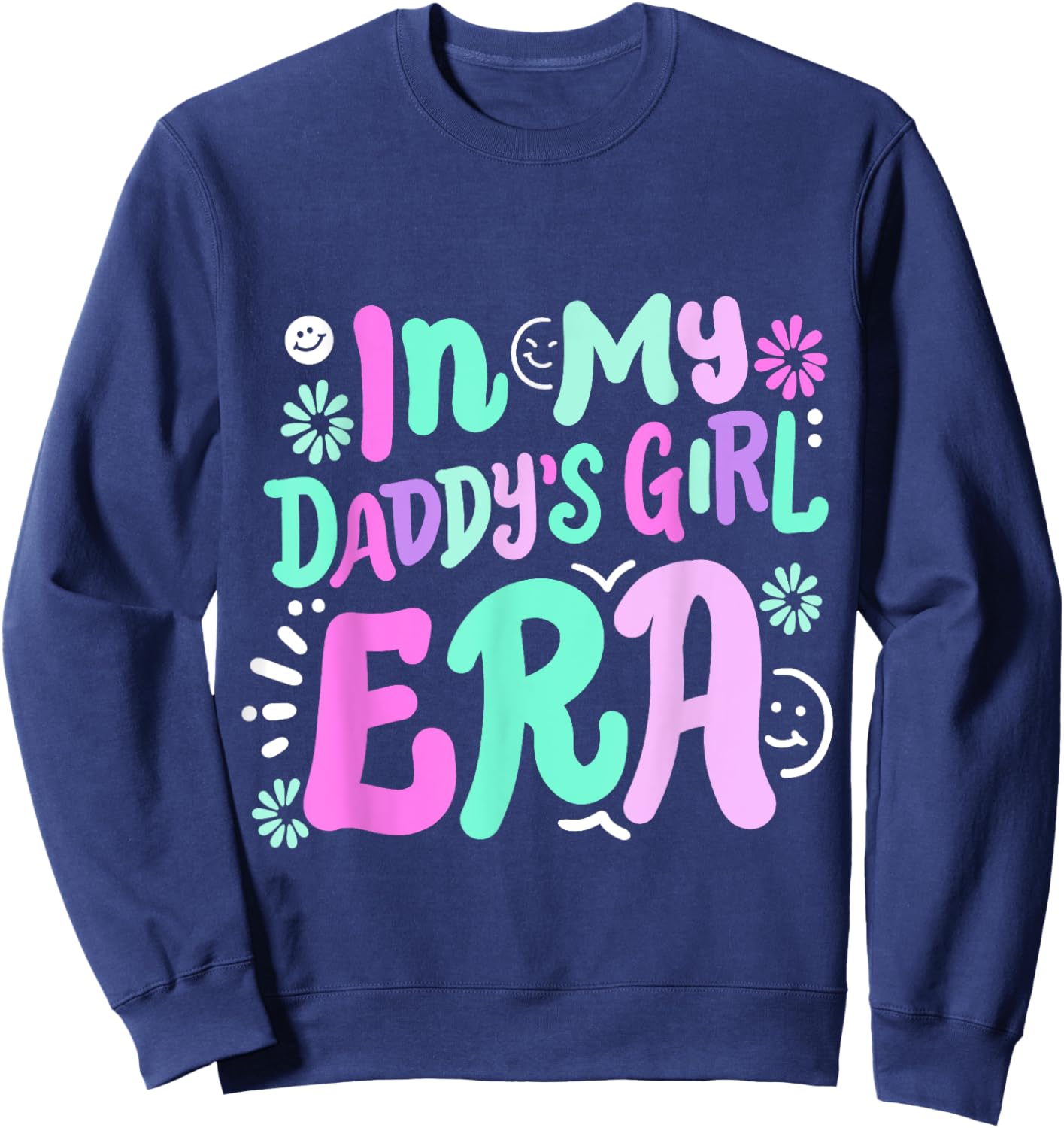 In My Daddy's Girl Era Retro Groovy Girls Kids Father's Day Sweatshirt - Sweatshirt | Navy