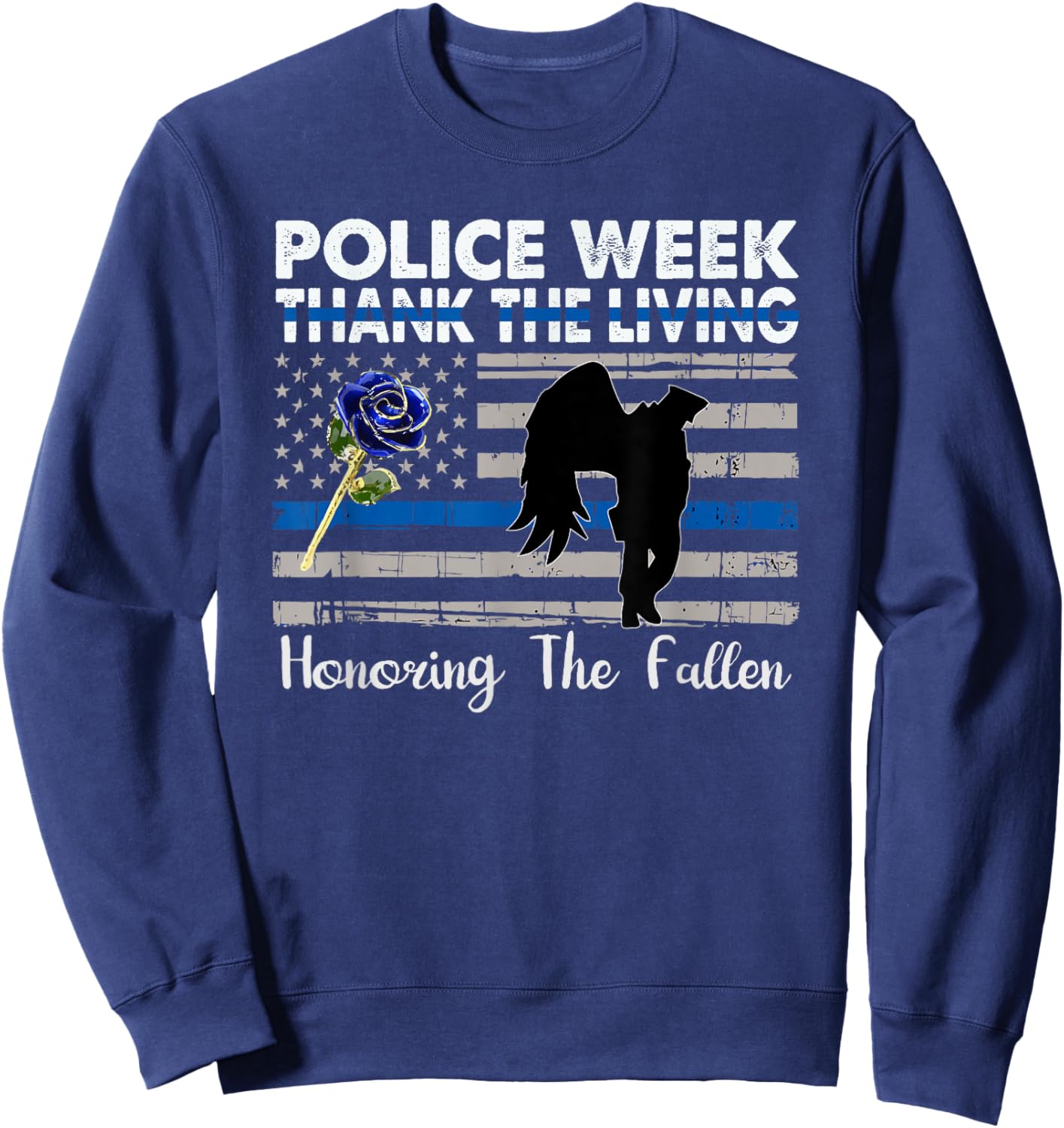Thank The Living, Honor the Fallen National Police Week 2025 Sweatshirt - Sweatshirt | Navy