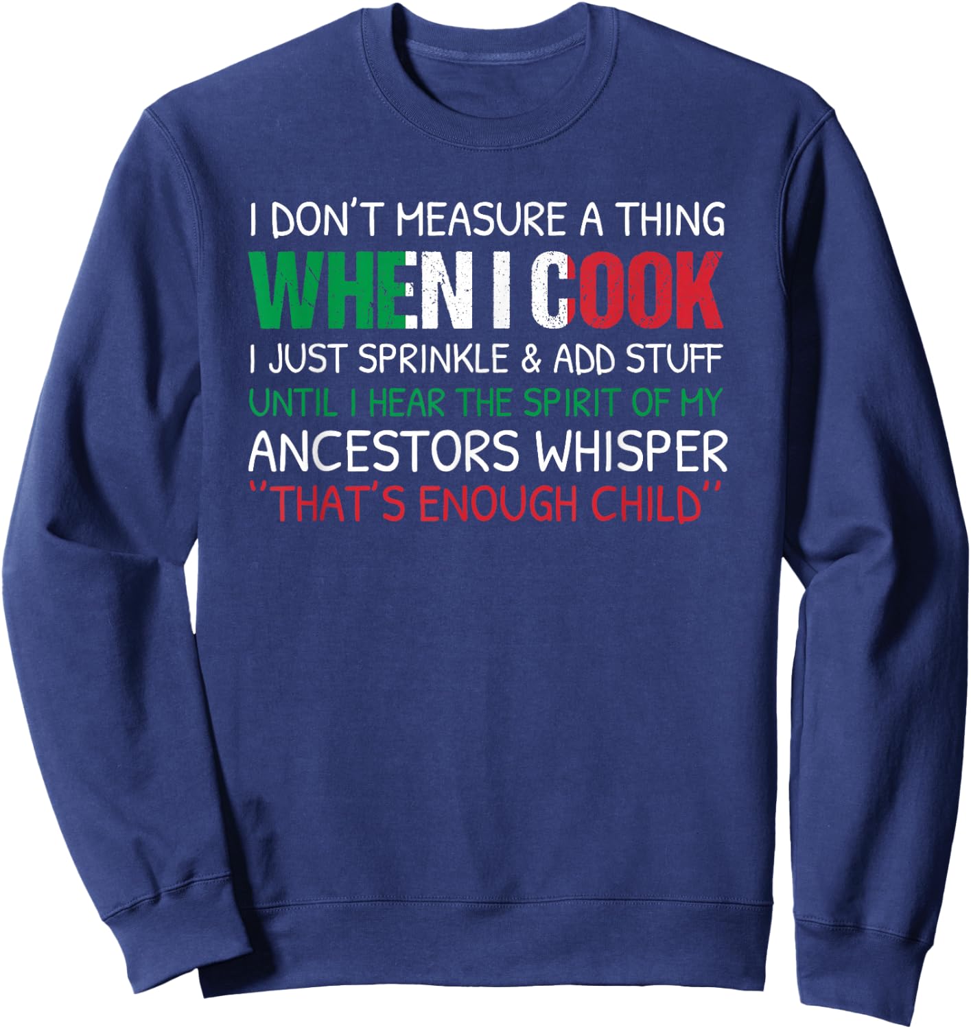 Italian Cook Chef Cooking Italy Food Kitchen Culinary Funny Sweatshirt - Sweatshirt | Navy