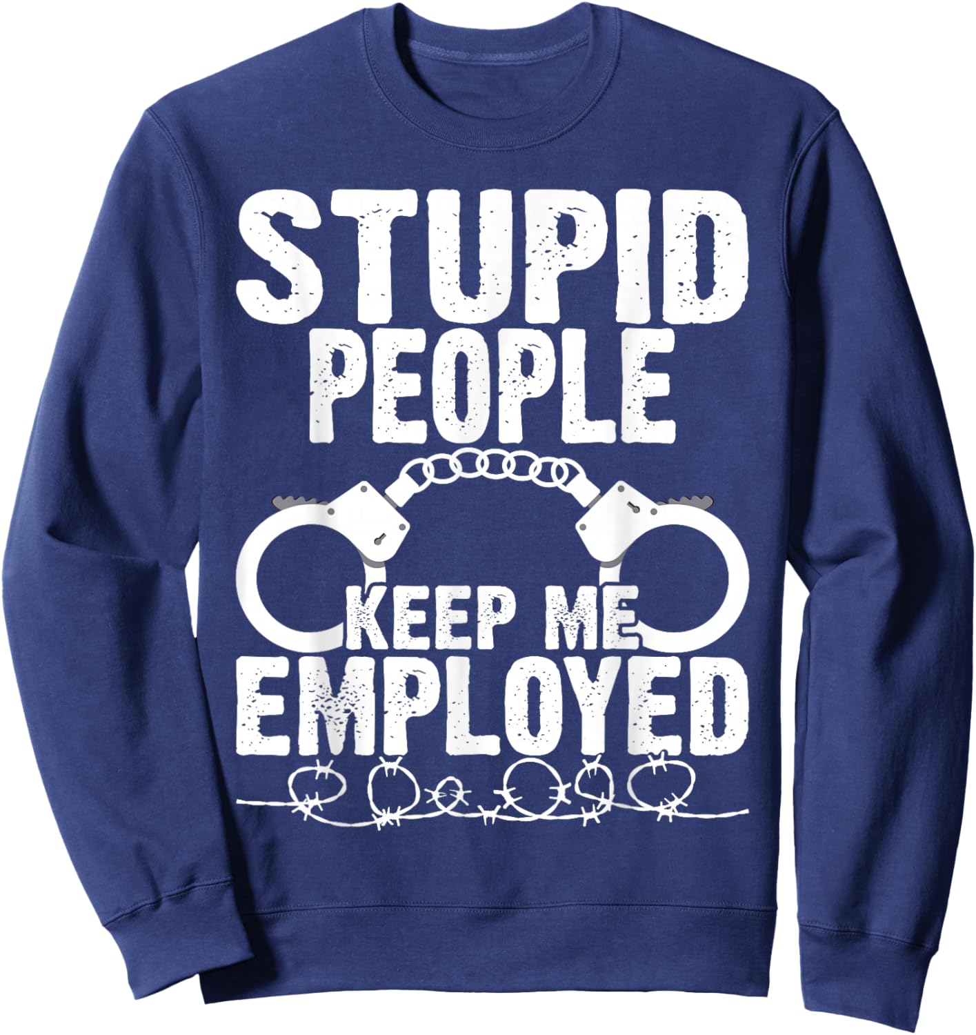 Correctional Officer - Stupid People Keep Me On Toes Sweatshirt - Sweatshirt | Navy