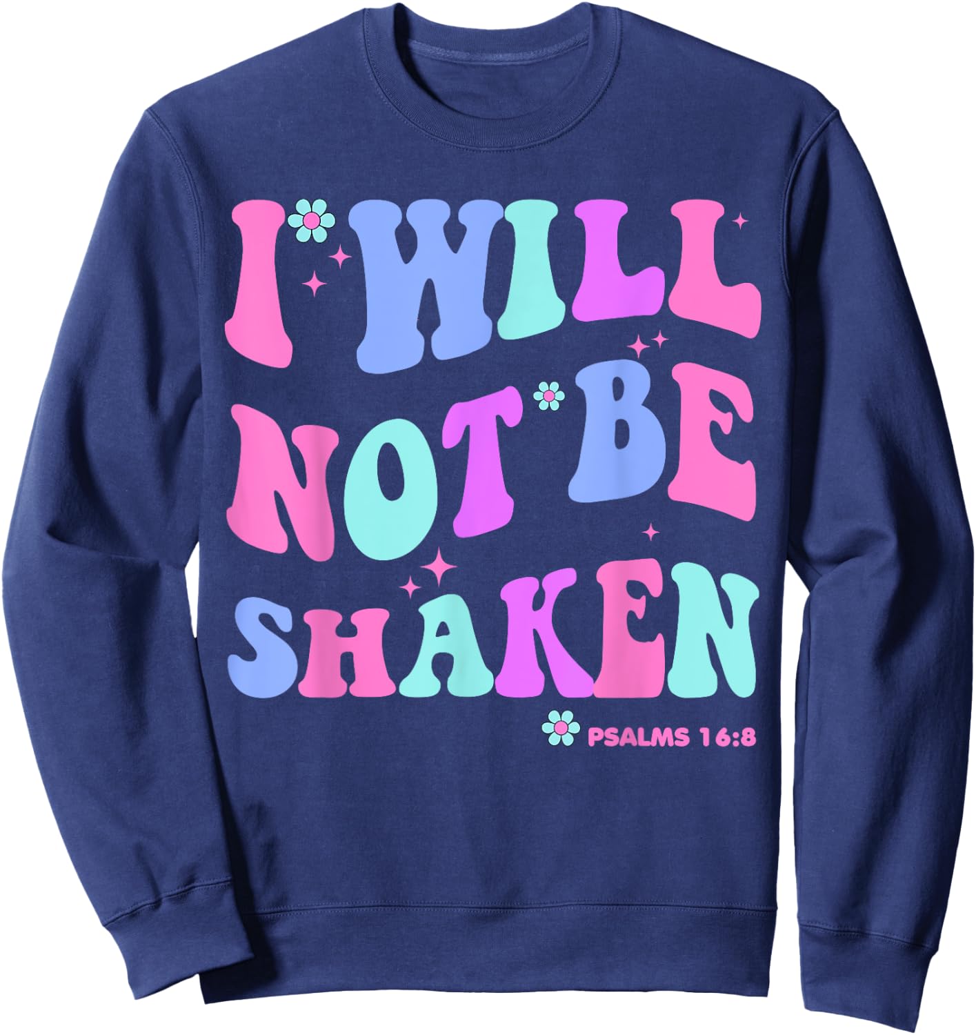 I Will Not Be Shaken Christian-Shirt Jesus Cute Girl Toddler Sweatshirt - Sweatshirt | Navy