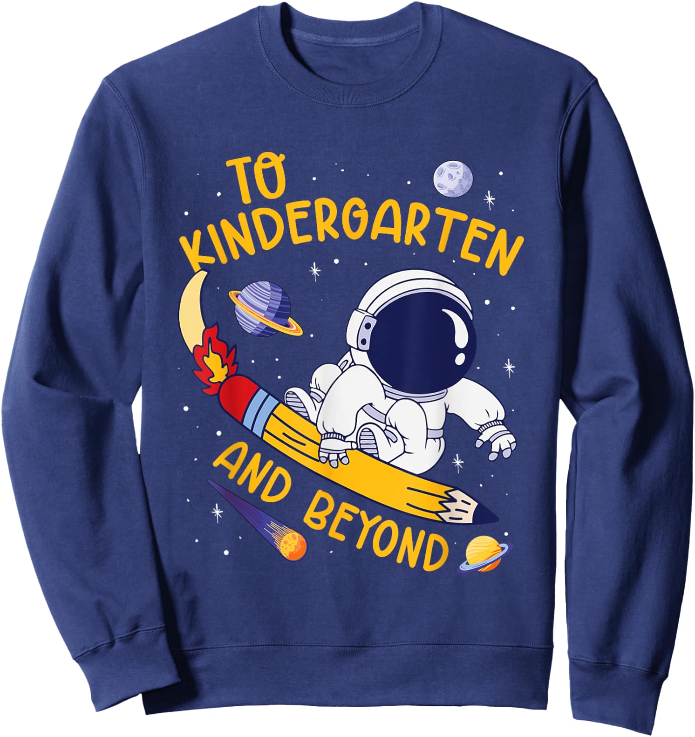 To Kindergarten And Beyond Astronaut Back To School Sweatshirt - Sweatshirt | Navy