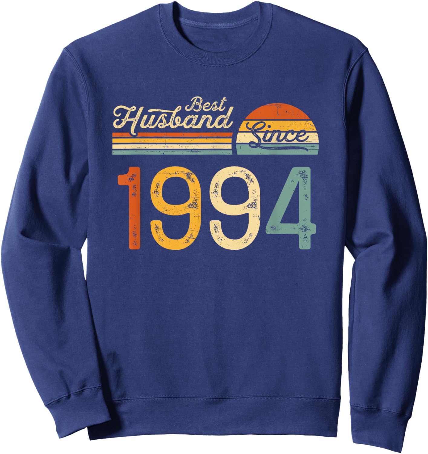 31st wedding anniversary 31 years - Best Husband Since 1994 Sweatshirt - Sweatshirt | Navy