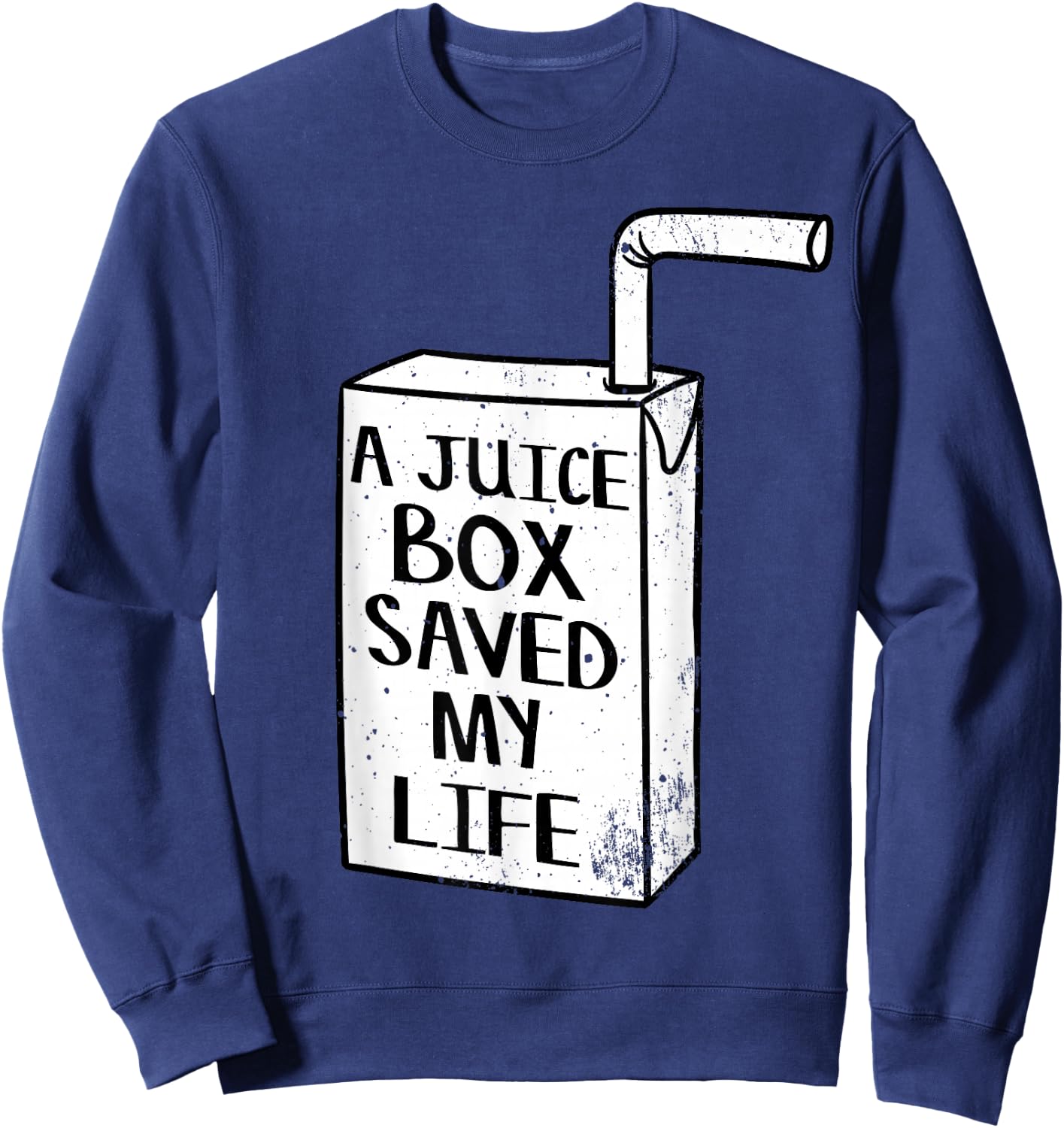 A Juice Box Saved My Life Diabetes Sweatshirt - Sweatshirt | Navy