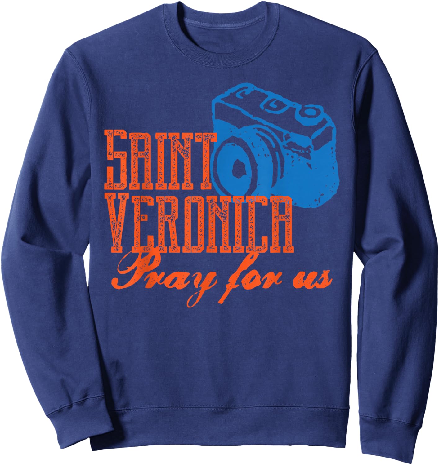 St Veronica Patron Saint Photography Photographers Catholic Sweatshirt - Sweatshirt | Navy