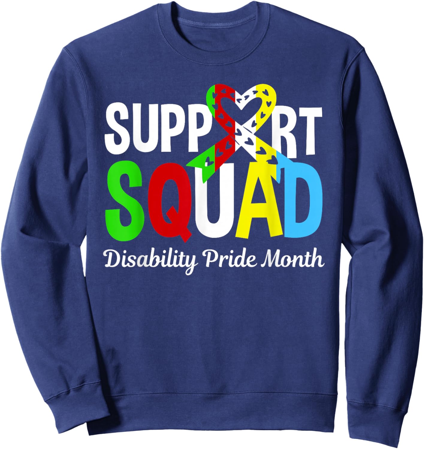 Support Squad Disability Pride Month - Disabled Community Sweatshirt - Sweatshirt | Navy
