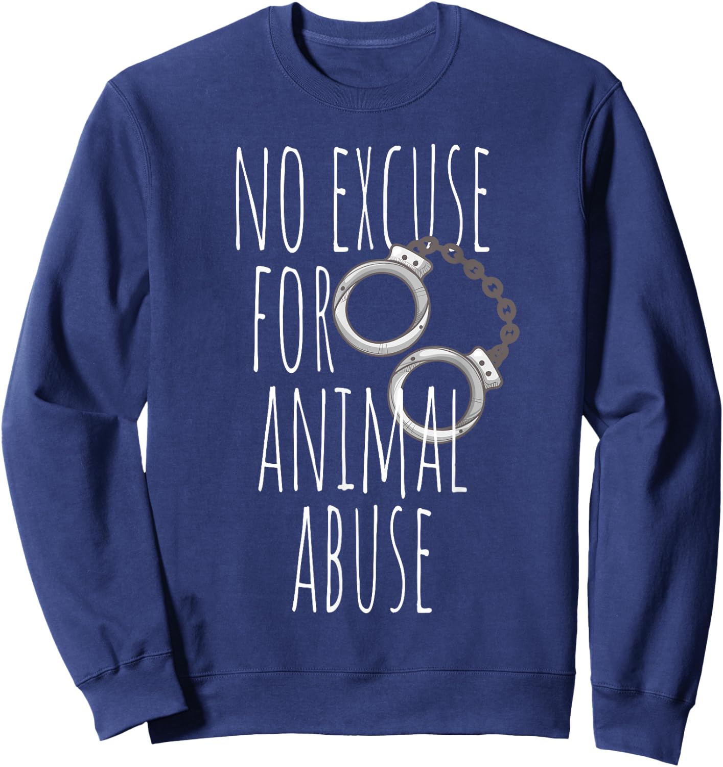 No Excuse For Animal Abuse - Animal Welfare Protection Love Sweatshirt - Sweatshirt | Navy