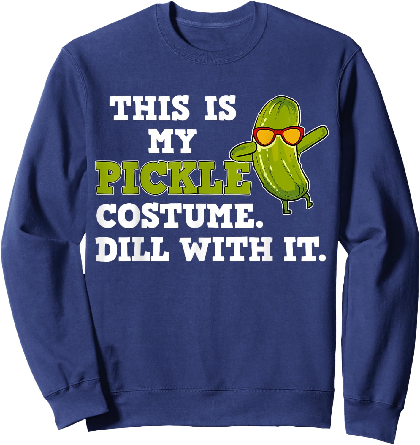 Pickle Costume Gift Sweatshirt - Sweatshirt | Navy