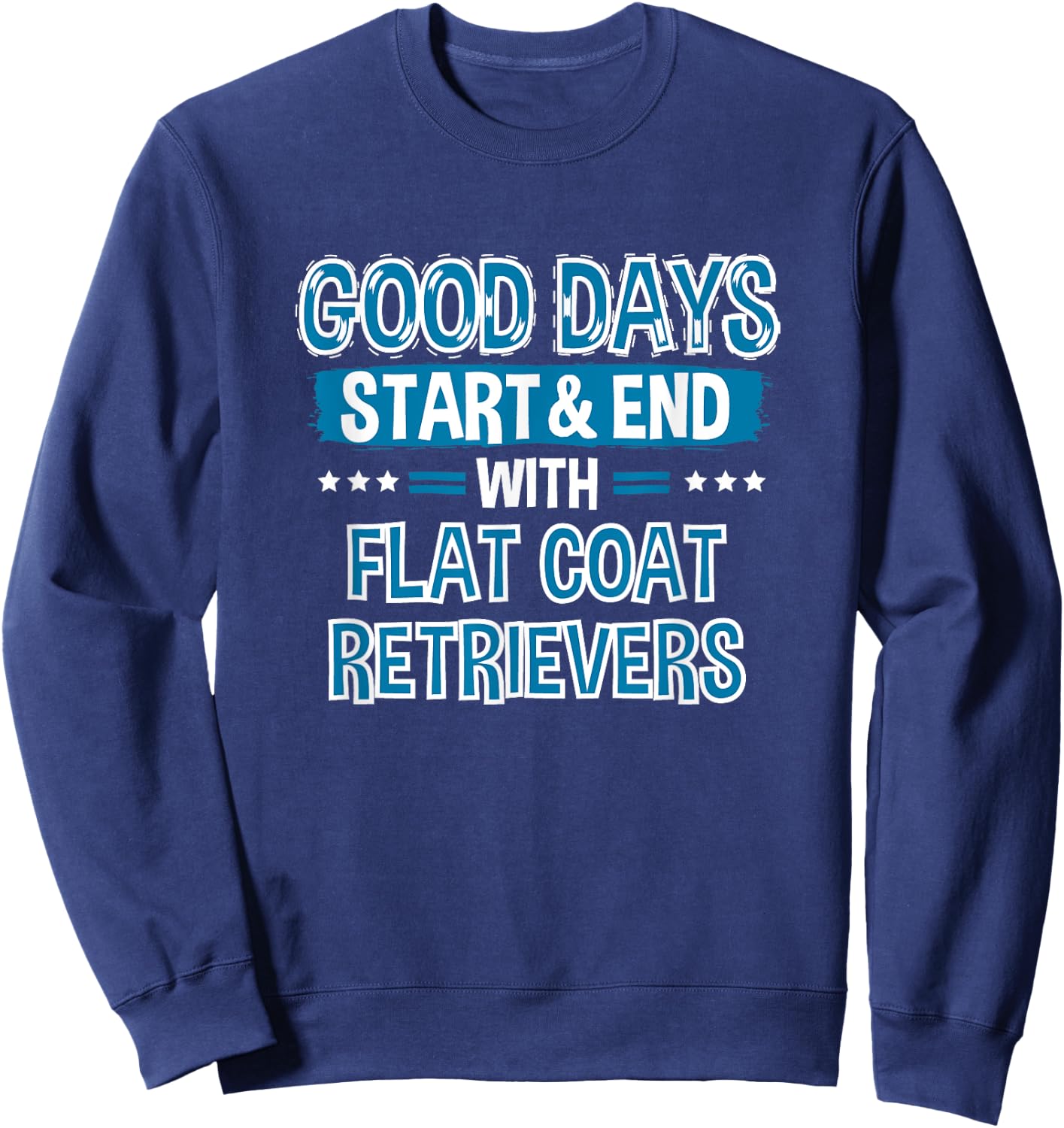 FLAT COAT RETRIEVERS Lover Clothes Gift Flat Coat Retriever Sweatshirt - Sweatshirt | Navy