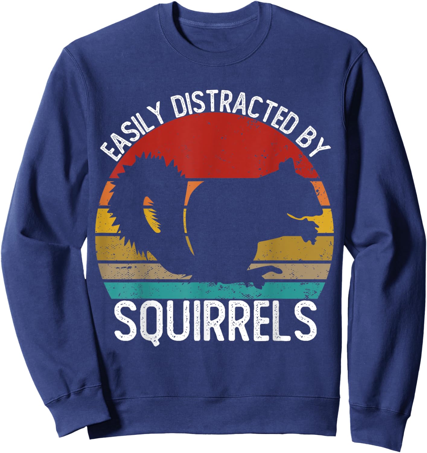 Easily Distracted By Squirrels Shirts Vintage Squirrel Sweatshirt - Sweatshirt | Navy