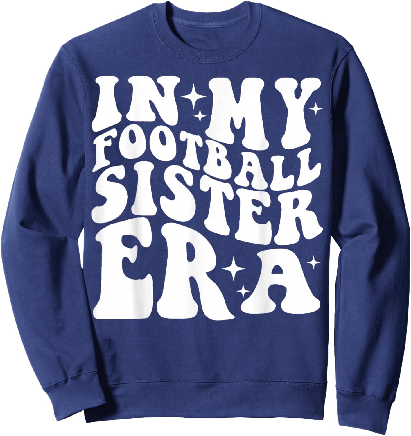 in My Football Sister Era Sweatshirt - Sweatshirt | Navy