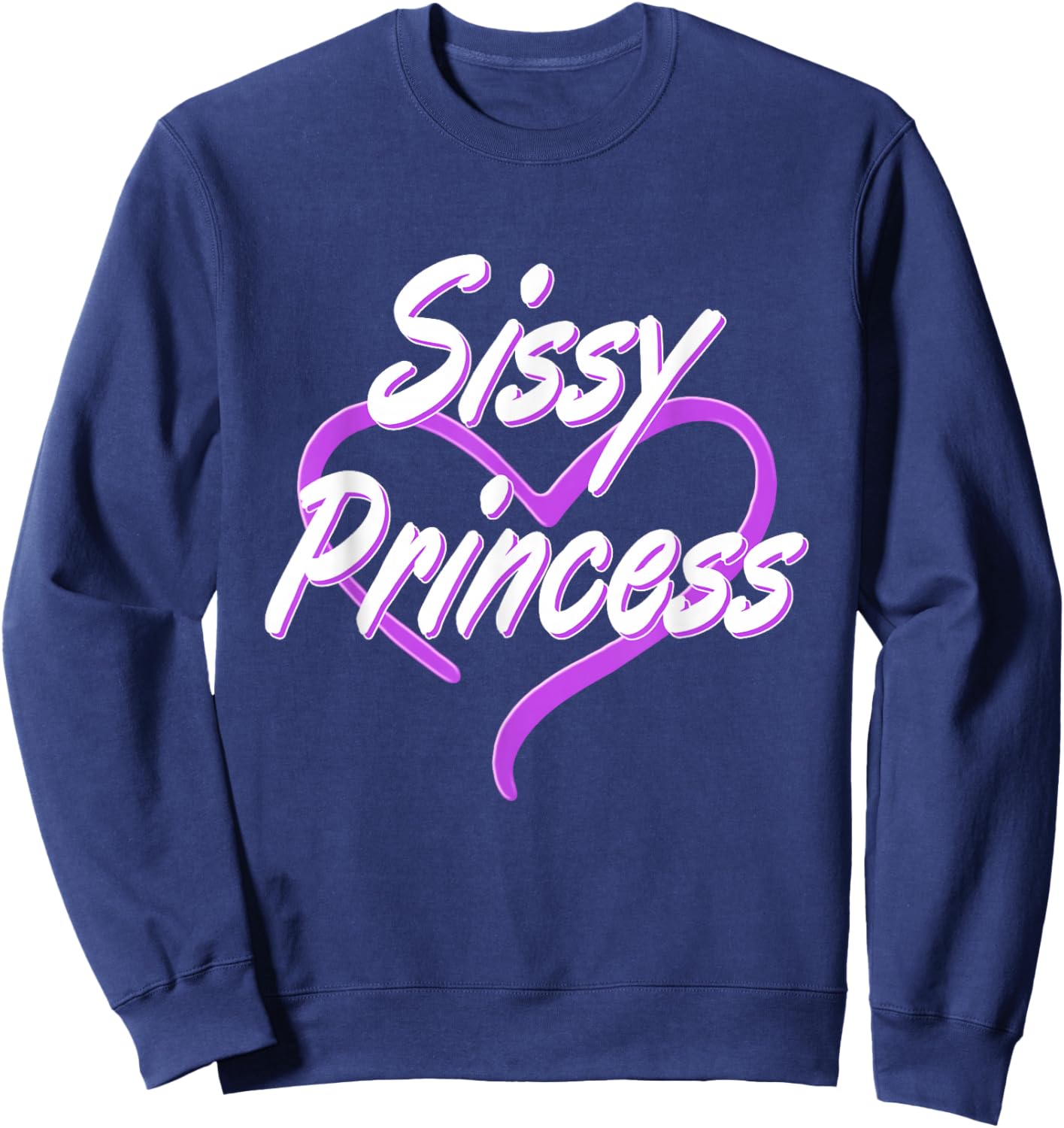 Sissy Princess Fetisch Shirt | Pink Sissys Kinky Girl Geschenk Sweatshirt - Sweatshirt | Navy