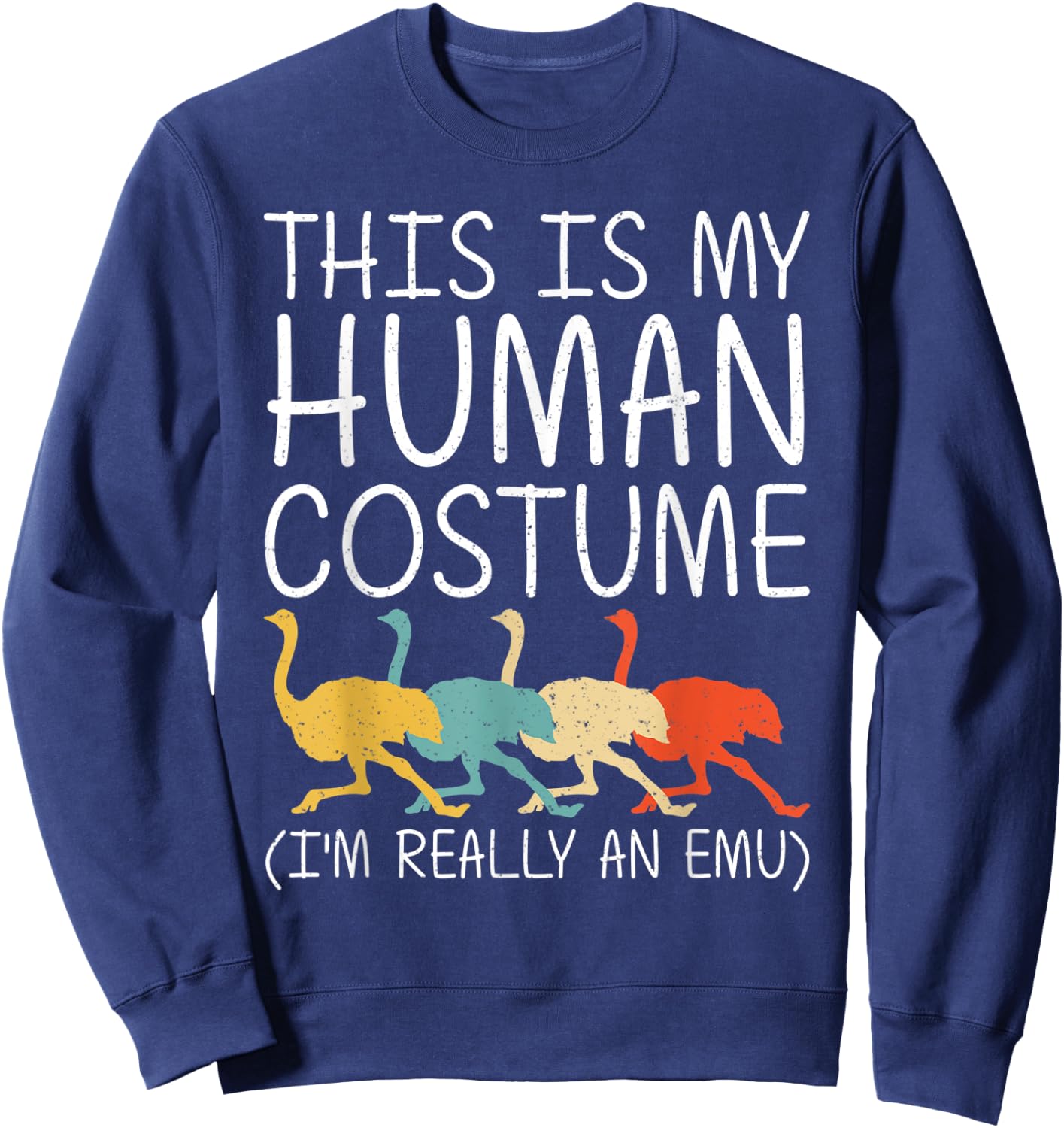 Emu Halloween Human Costume Ostrich Bird Rhea Easy DIY Gift Sweatshirt - Sweatshirt | Navy