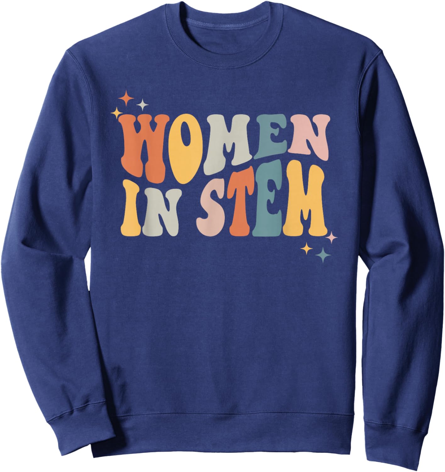 Women in Stem Steminist Science Shirt, Female Engineer Tech Sweatshirt - Sweatshirt | Navy
