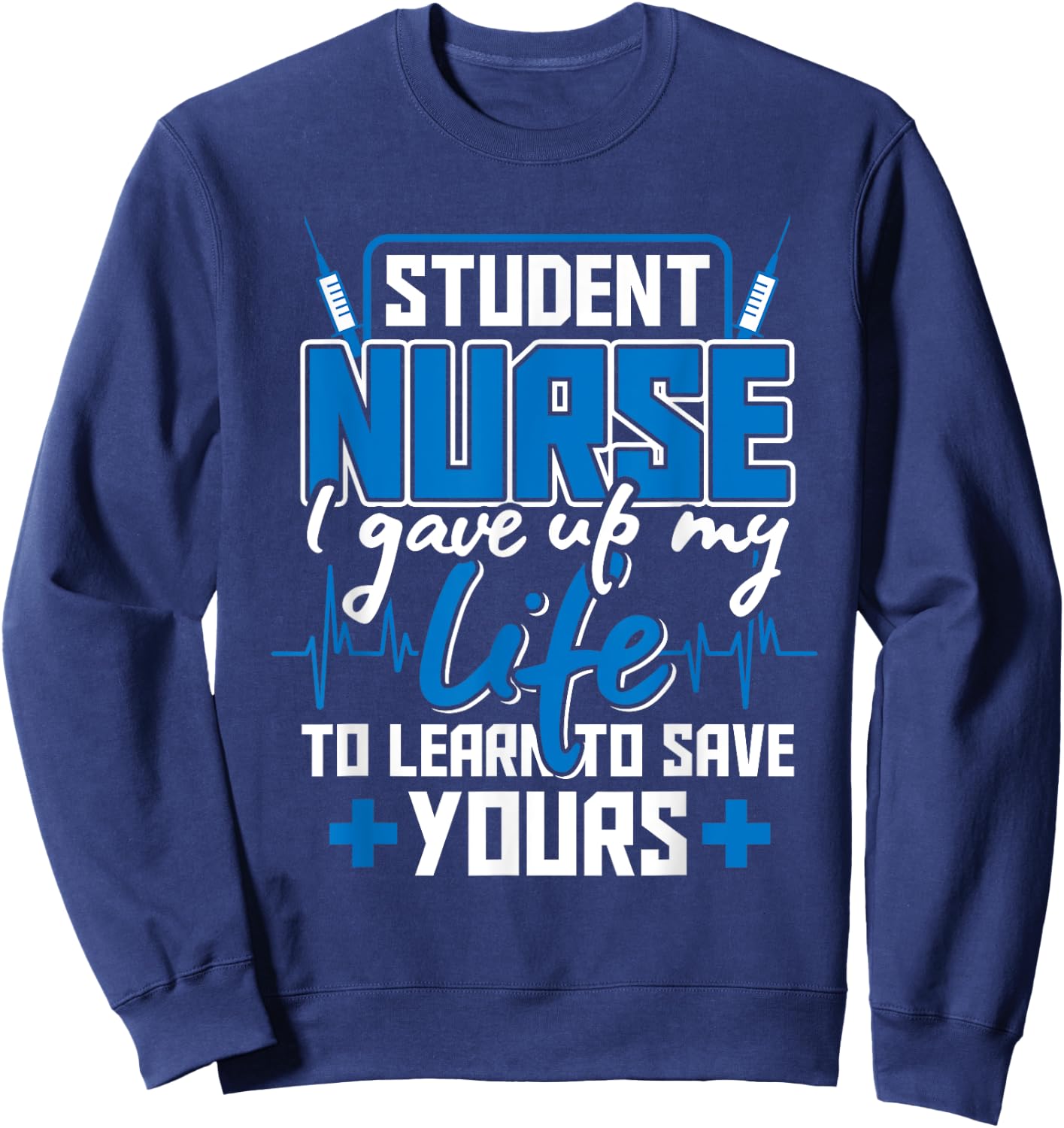Nursing School Degree Gifts Medicine Student Nurse Sweatshirt - Sweatshirt | Navy