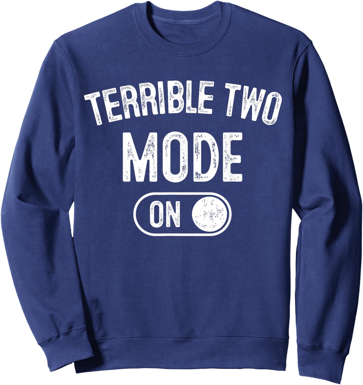 Terrible Two Mode On 2Nd Birthday Gifts Bday 2 Years Old Sweatshirt - Sweatshirt | Navy