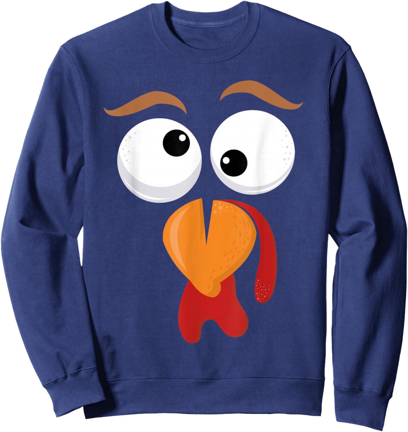 Funny Silly Turkey Face Happy Turkey Day Thanksgiving Sweatshirt - Sweatshirt | Navy