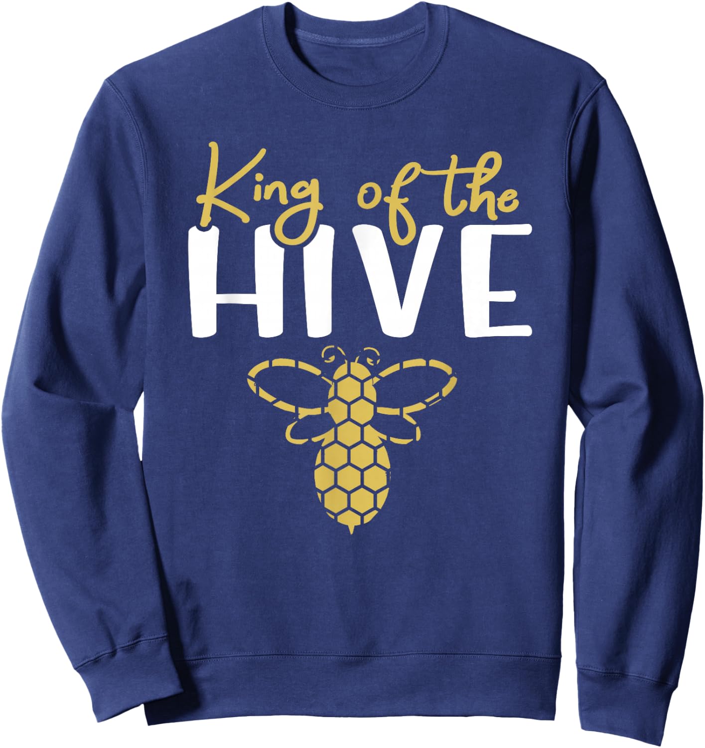 King Bee - King of the Hive Sweatshirt - Sweatshirt | Navy