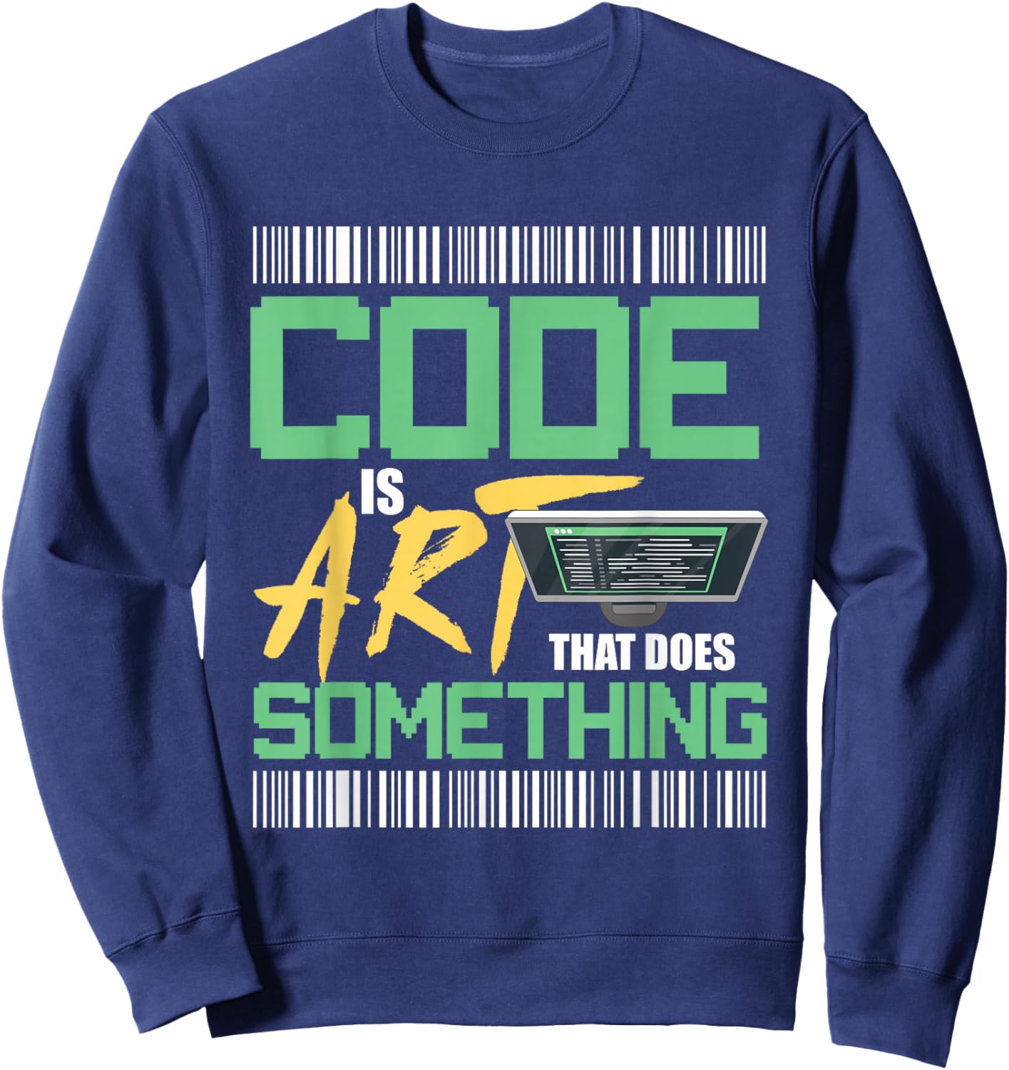Code is art that does something for Programmer Developer Sweatshirt - Sweatshirt | Navy