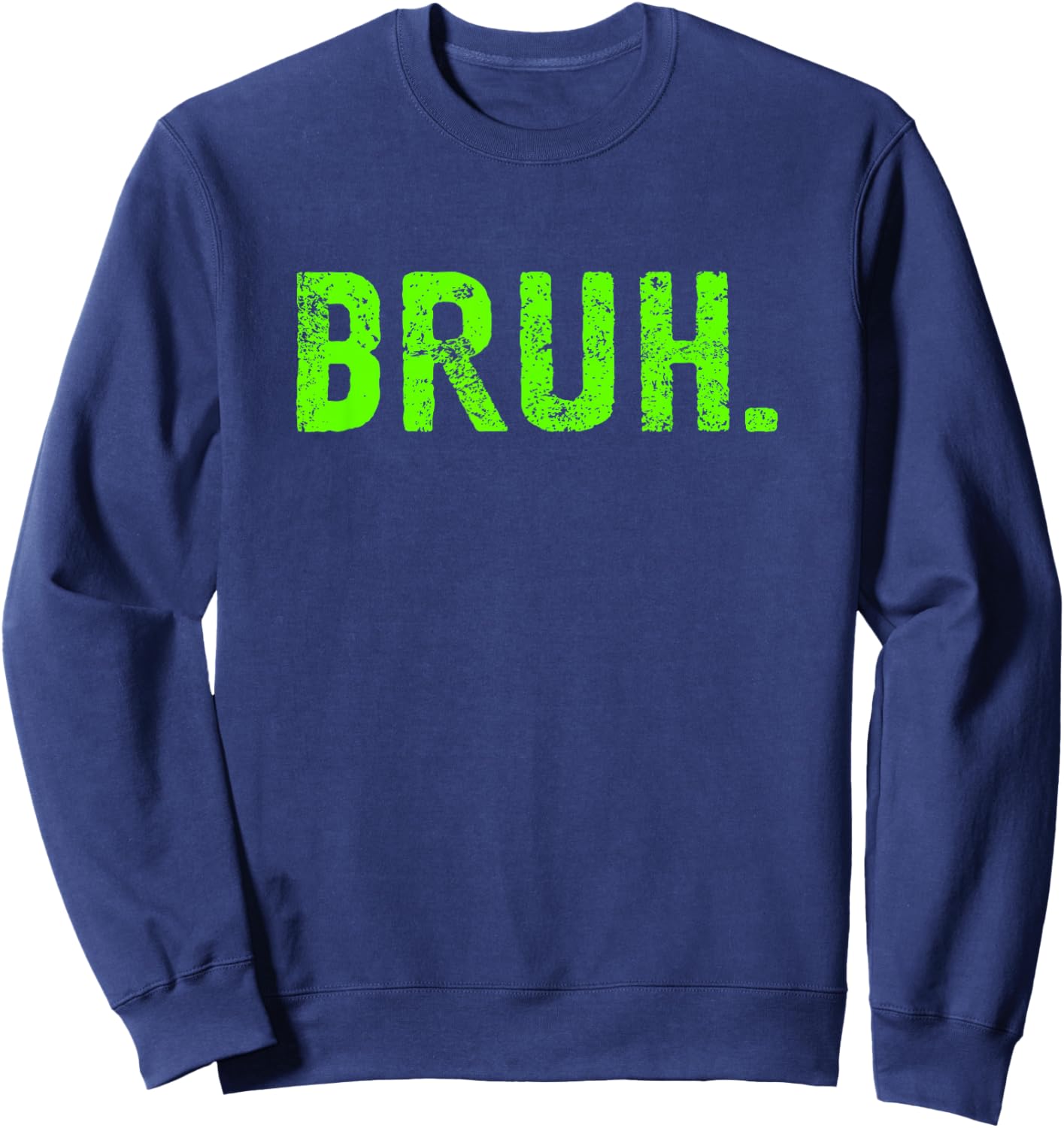Bro Bruh Meme Kid Boy Toddler Men Funny Saying Sweatshirt - Sweatshirt | Navy